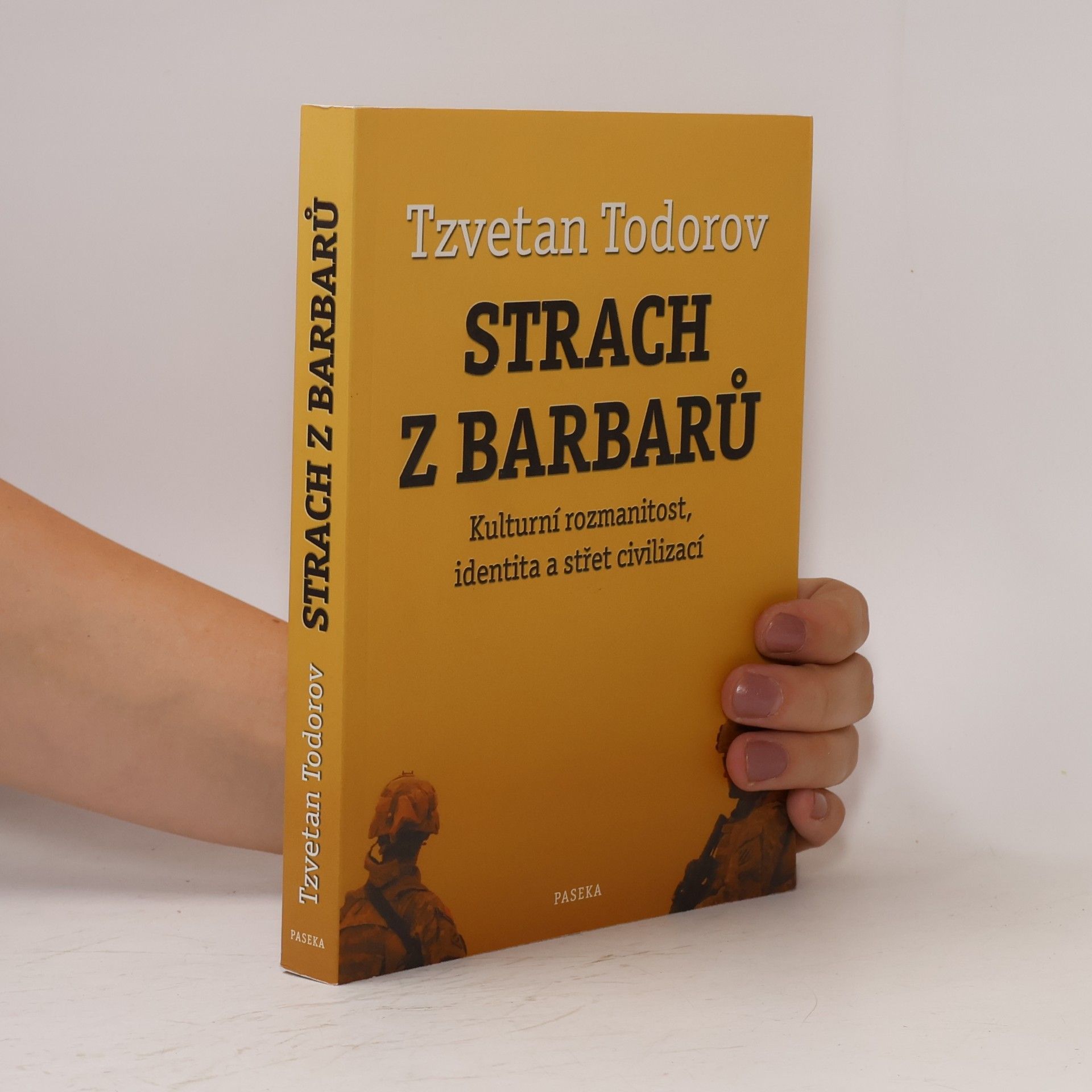 Tzvetan Todorov Strach z barbarů. Kulturní rozmanitost, identita a střet civilizací