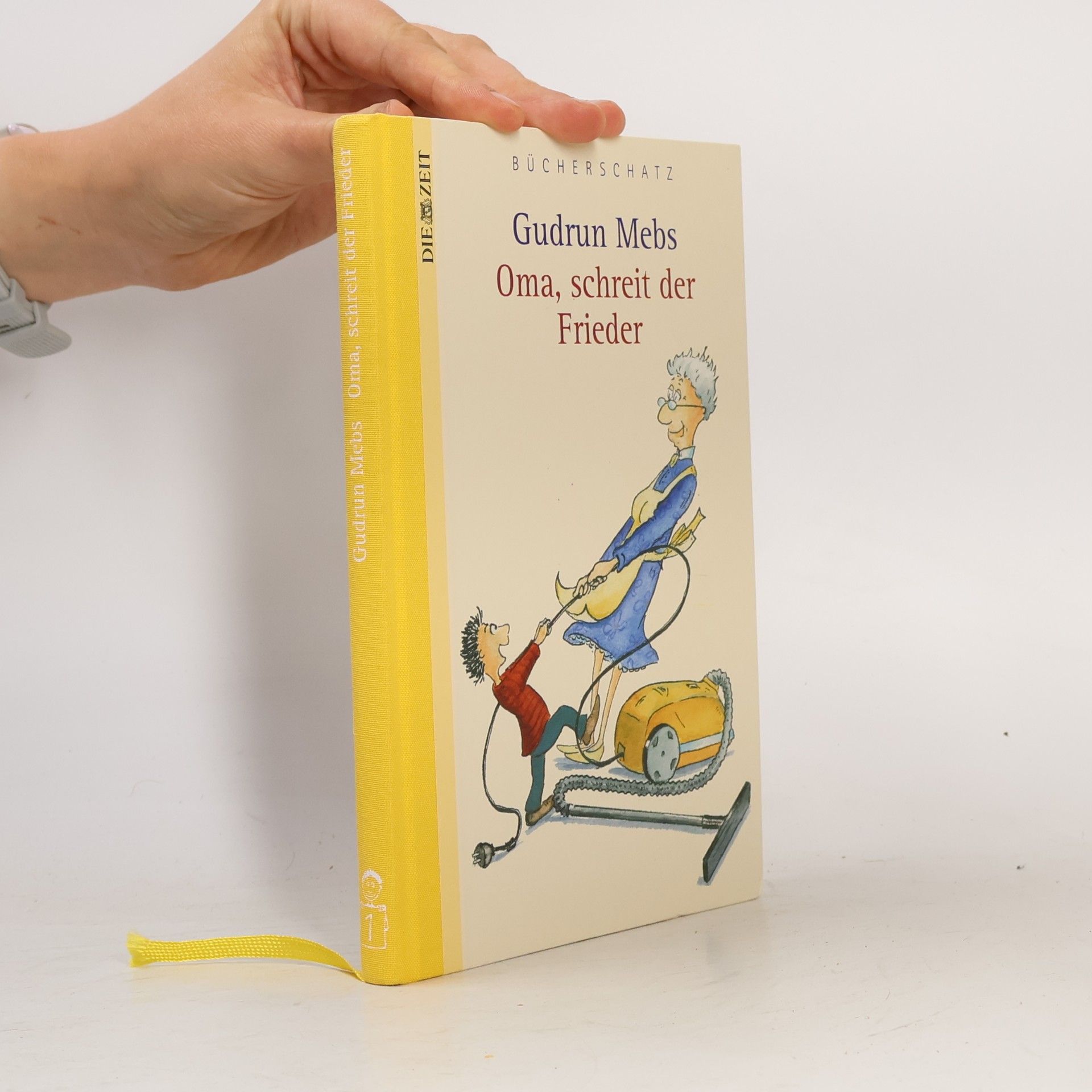 Gudrun Mebs "Oma!", schreit der Frieder ...