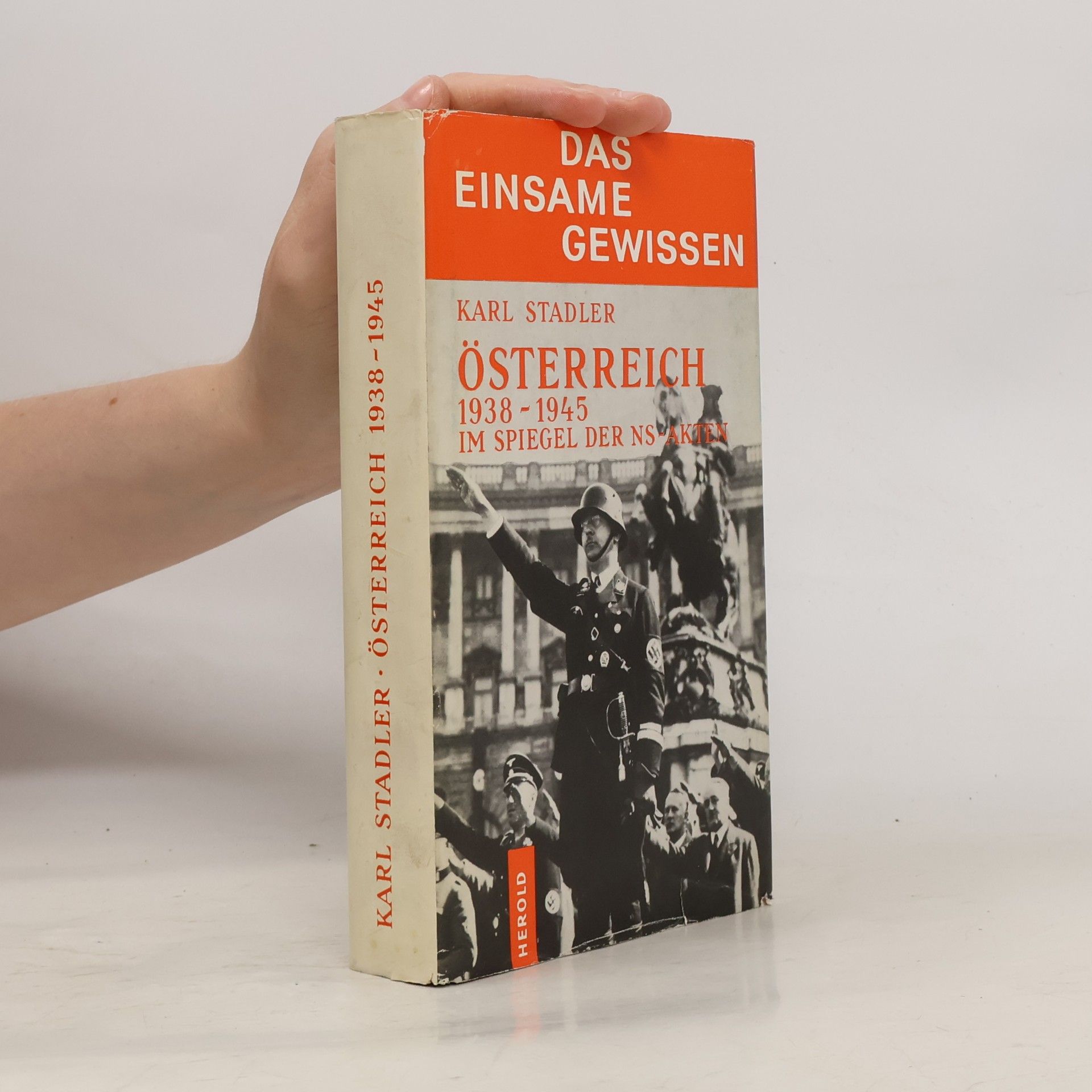 Karl Stadler Österreich 1938-1945 im Spiegel der NS-Akten