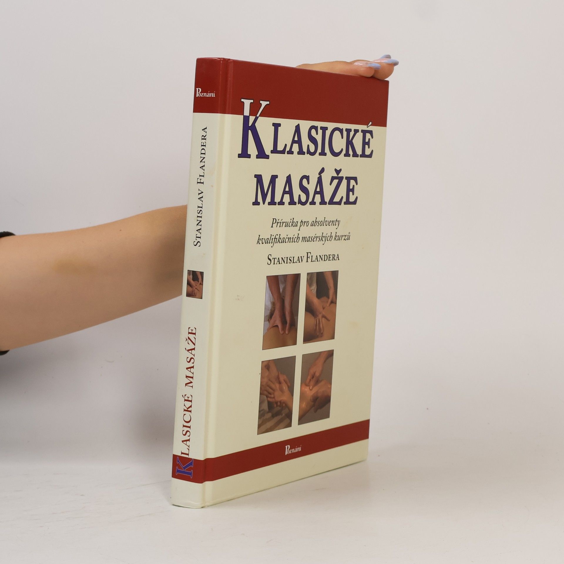 Stanislav Flandera Klasické masáže : [příručka pro absolventy kvalifikačních masérských kurzů]