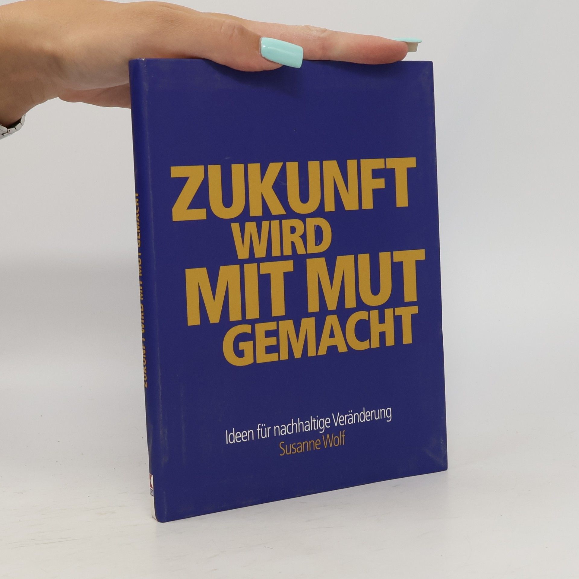 Zukunft wird mit Mut gemacht