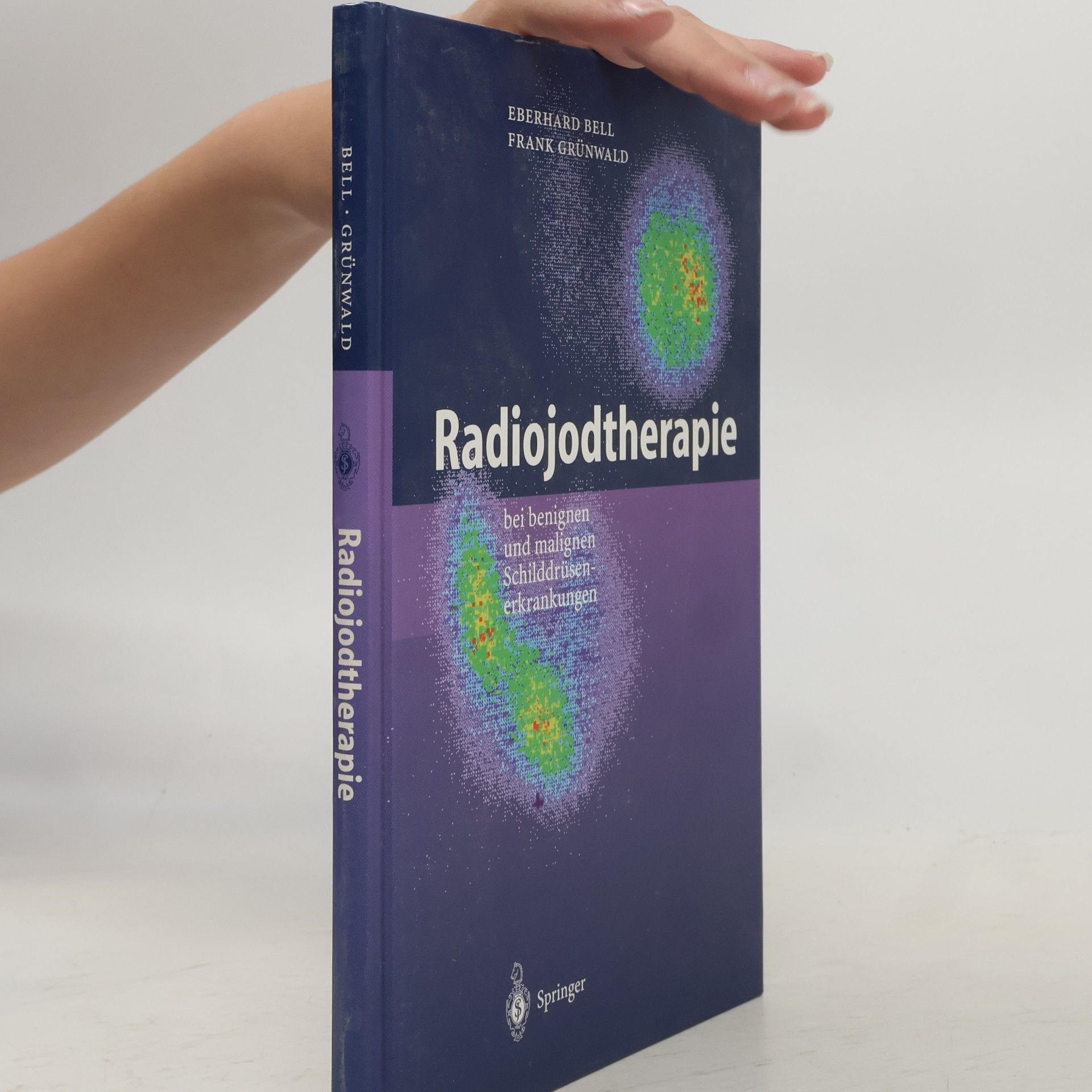Frank Grünwald Radiojodtherapie bei benignen und malignen Schilddrüsenerkrankungen