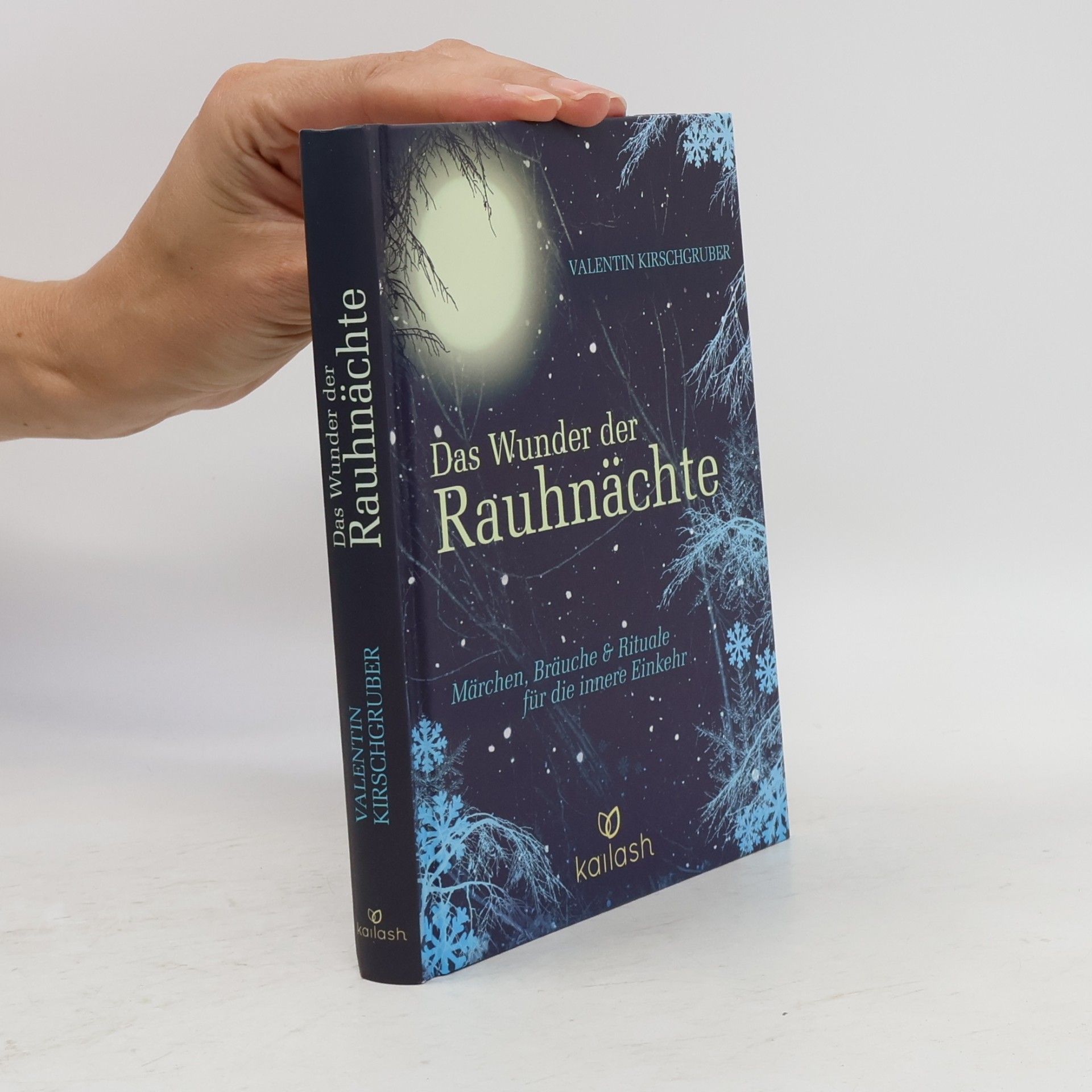 Valentin Kirschgruber Das Wunder der Rauhnächte