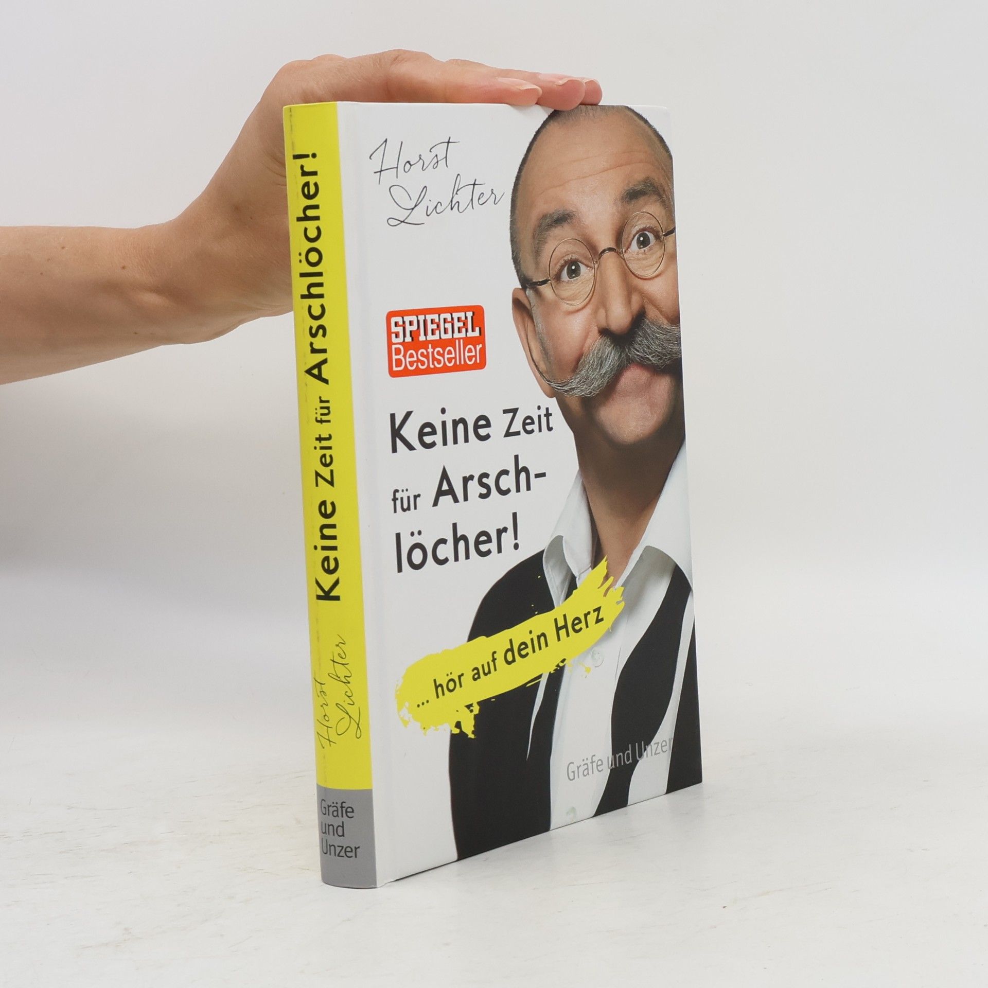 Horst Lichter Keine Zeit für Arschlöcher!