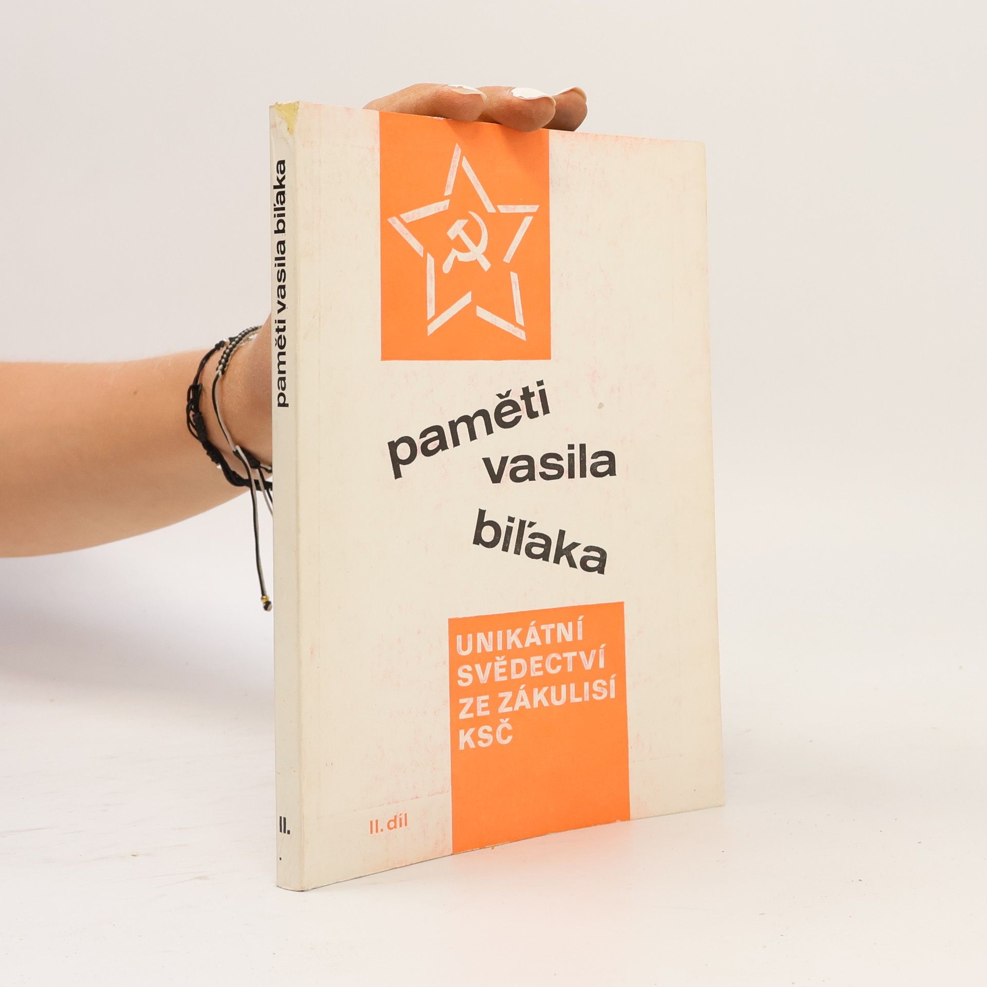 Vasil Biľak Paměti Vasila Biľaka. Unikátní svědectví ze zákulisí KSČ (II. díl)