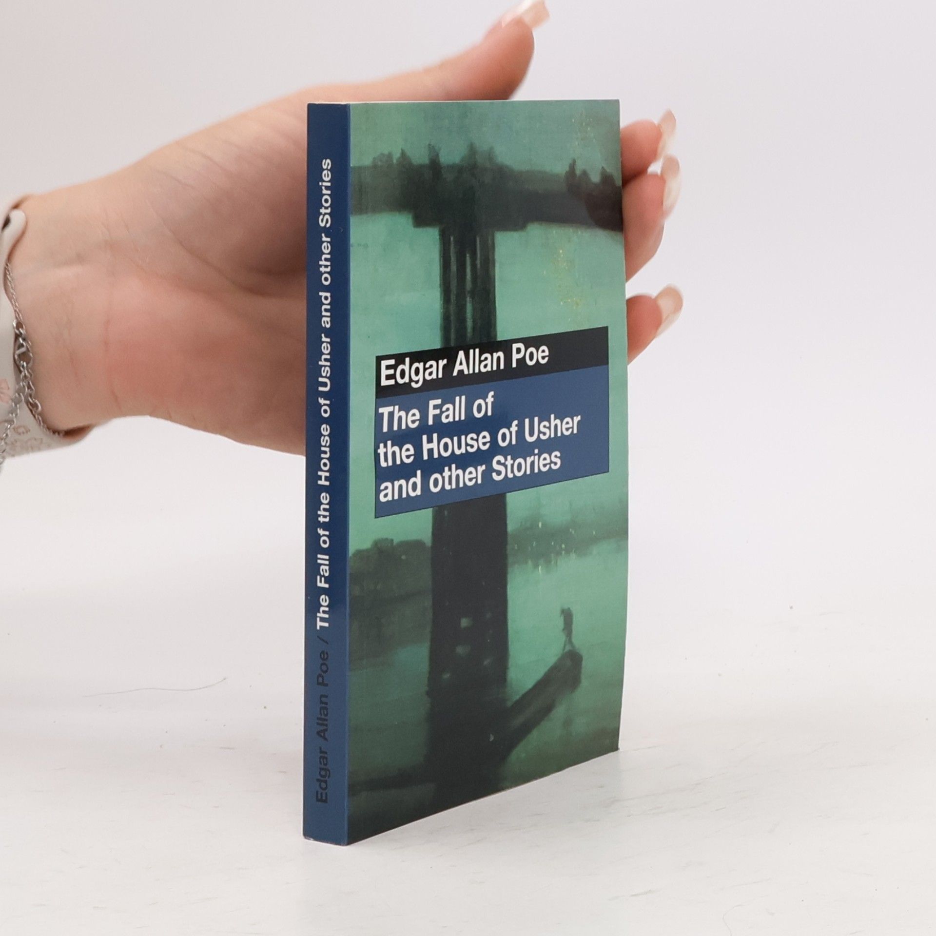 Edgar Allan Poe The Fall of the House of Usher and Other Stories