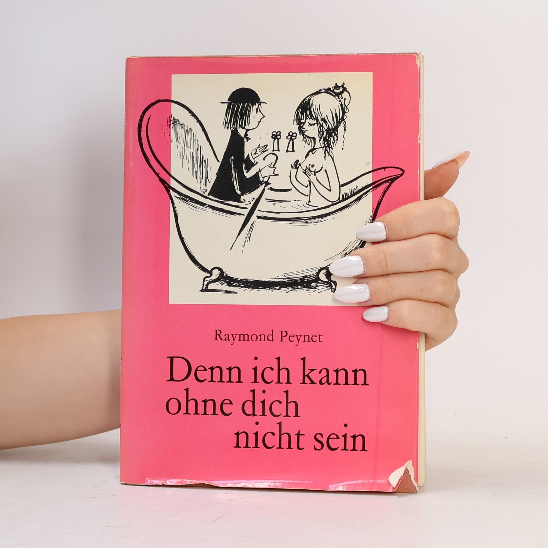 Raymond Peynet Denn ich kann ohne dich nicht sein