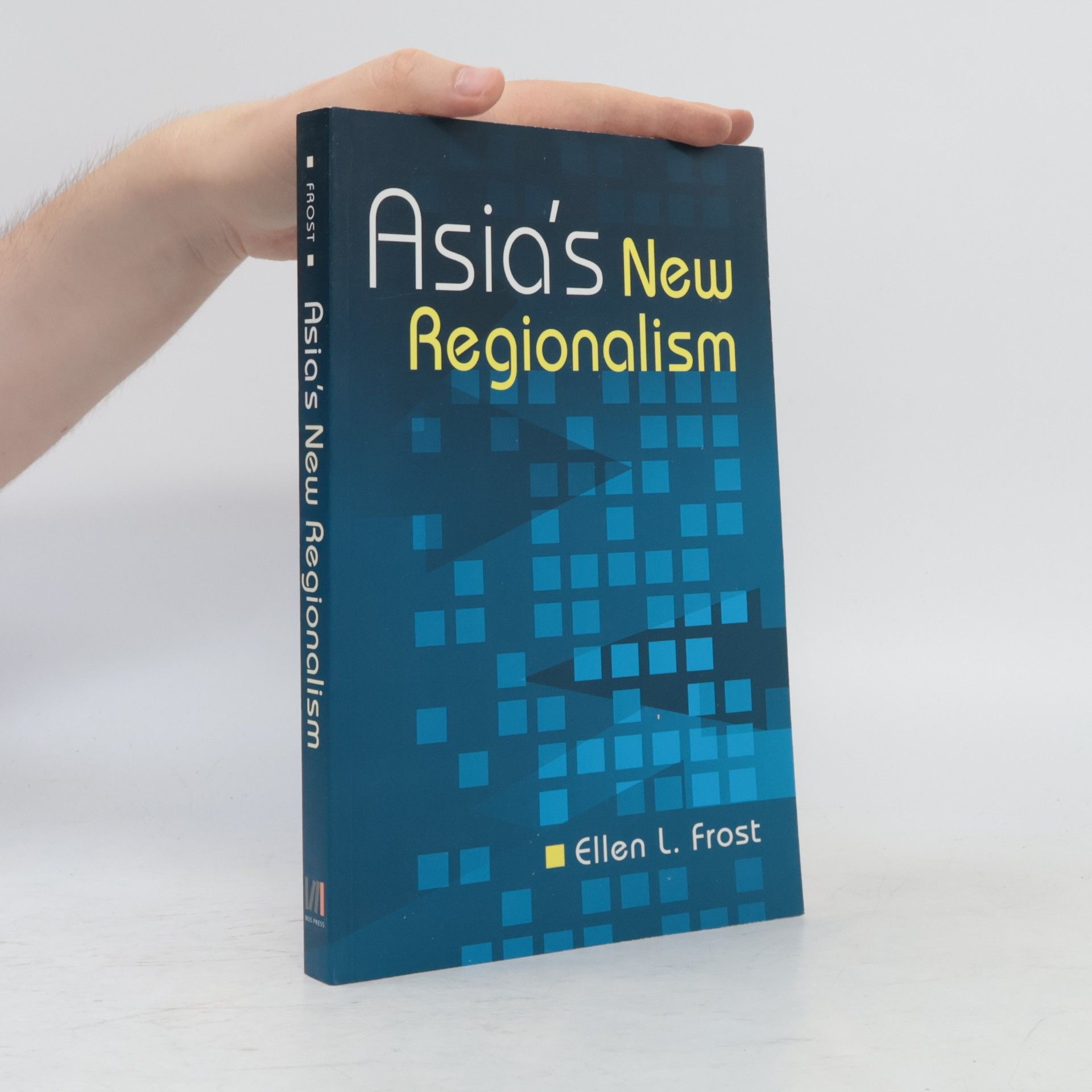 Ellen L. Frost Asia's New Regionalism