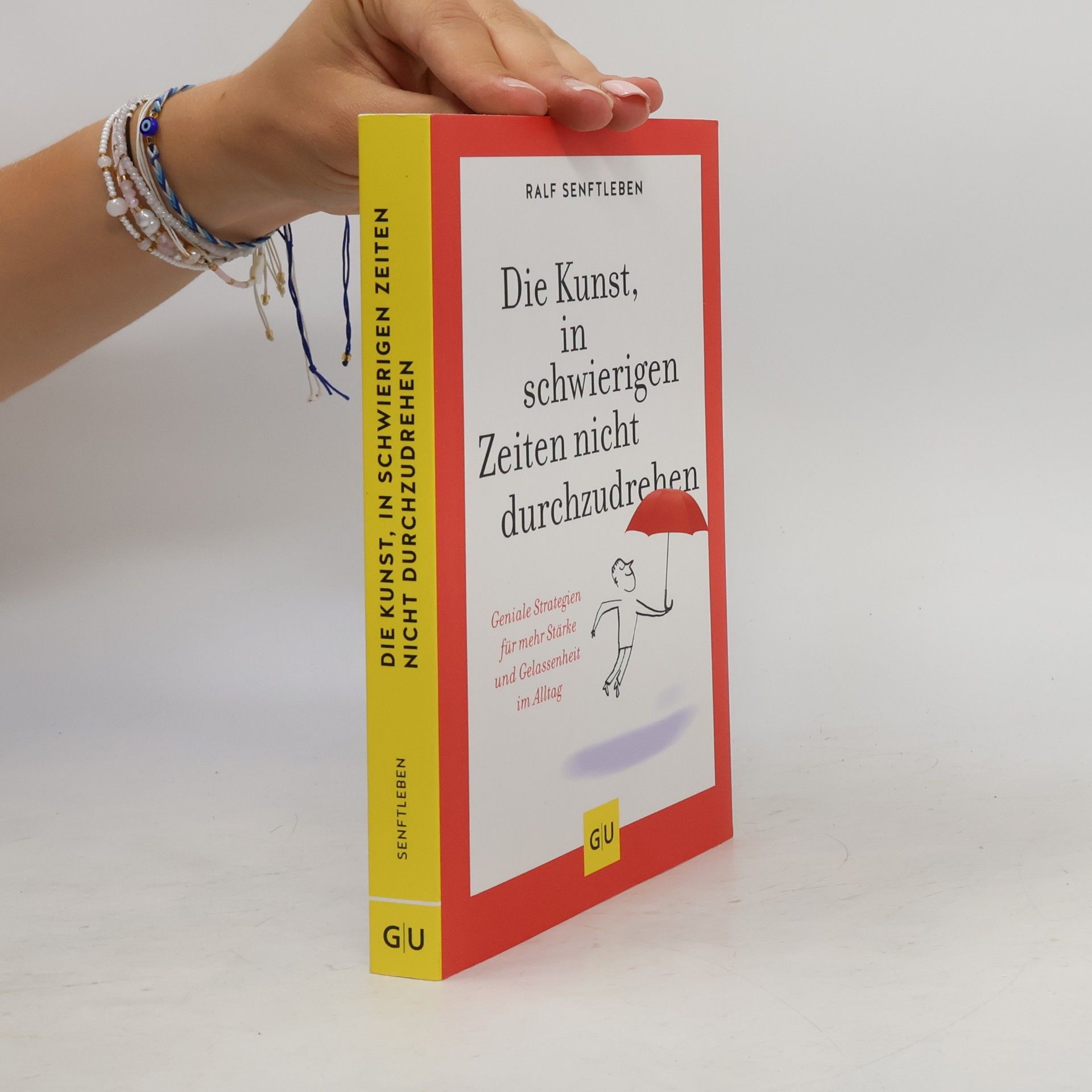 Ralf Senftleben Die Kunst, in schwierigen Zeiten nicht durchzudrehen