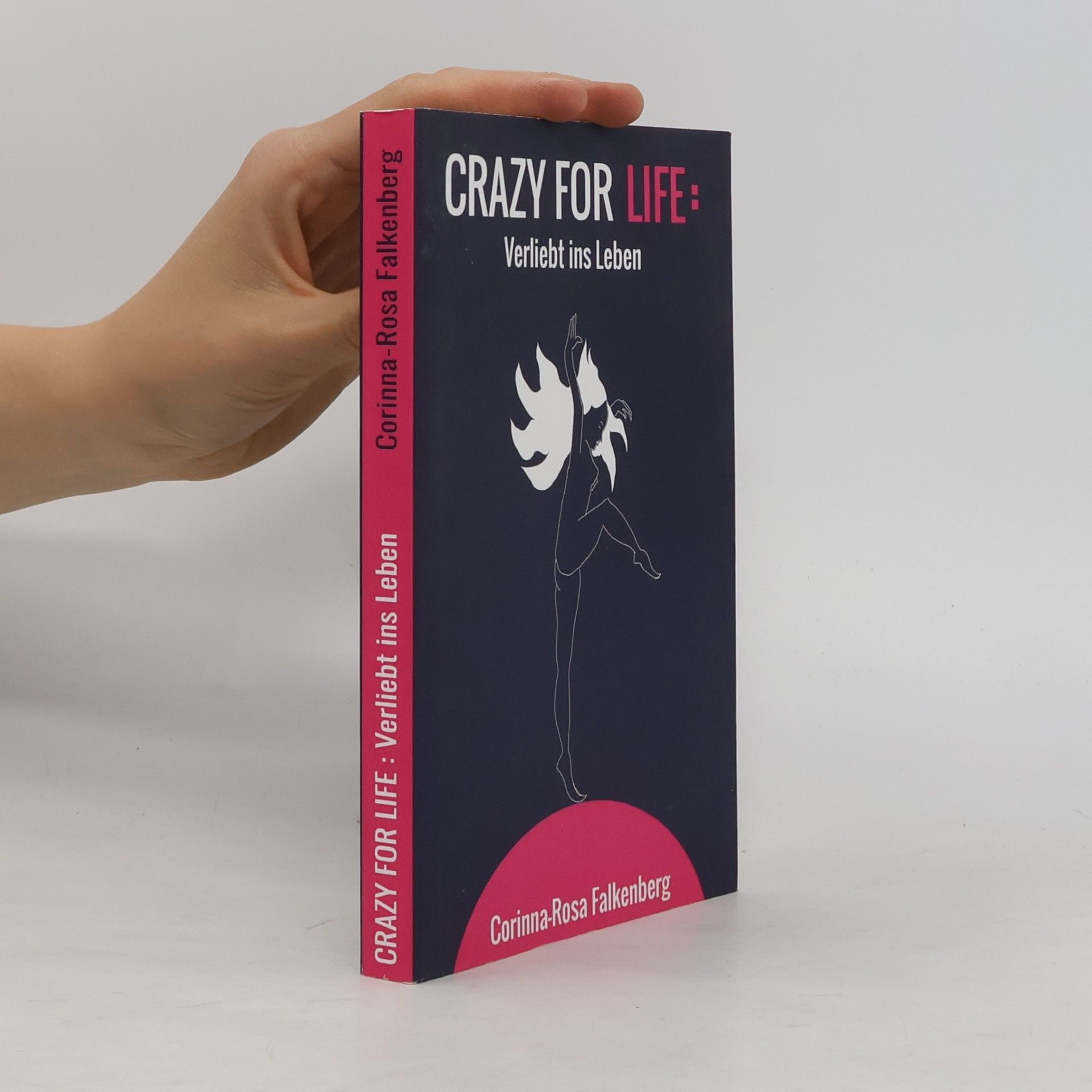 Corinna-Rosa Falkenberg Crazy for Life