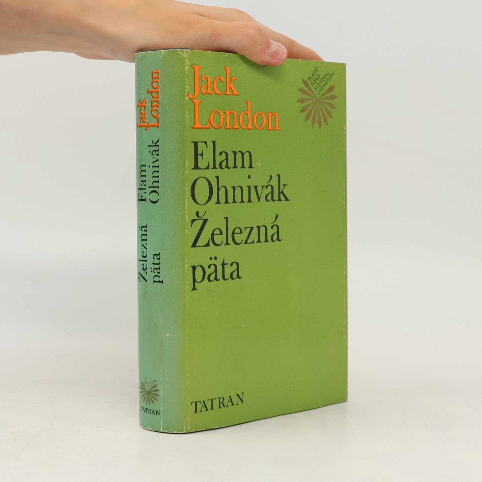 Jack London Elam Ohnivák. Železná päta
