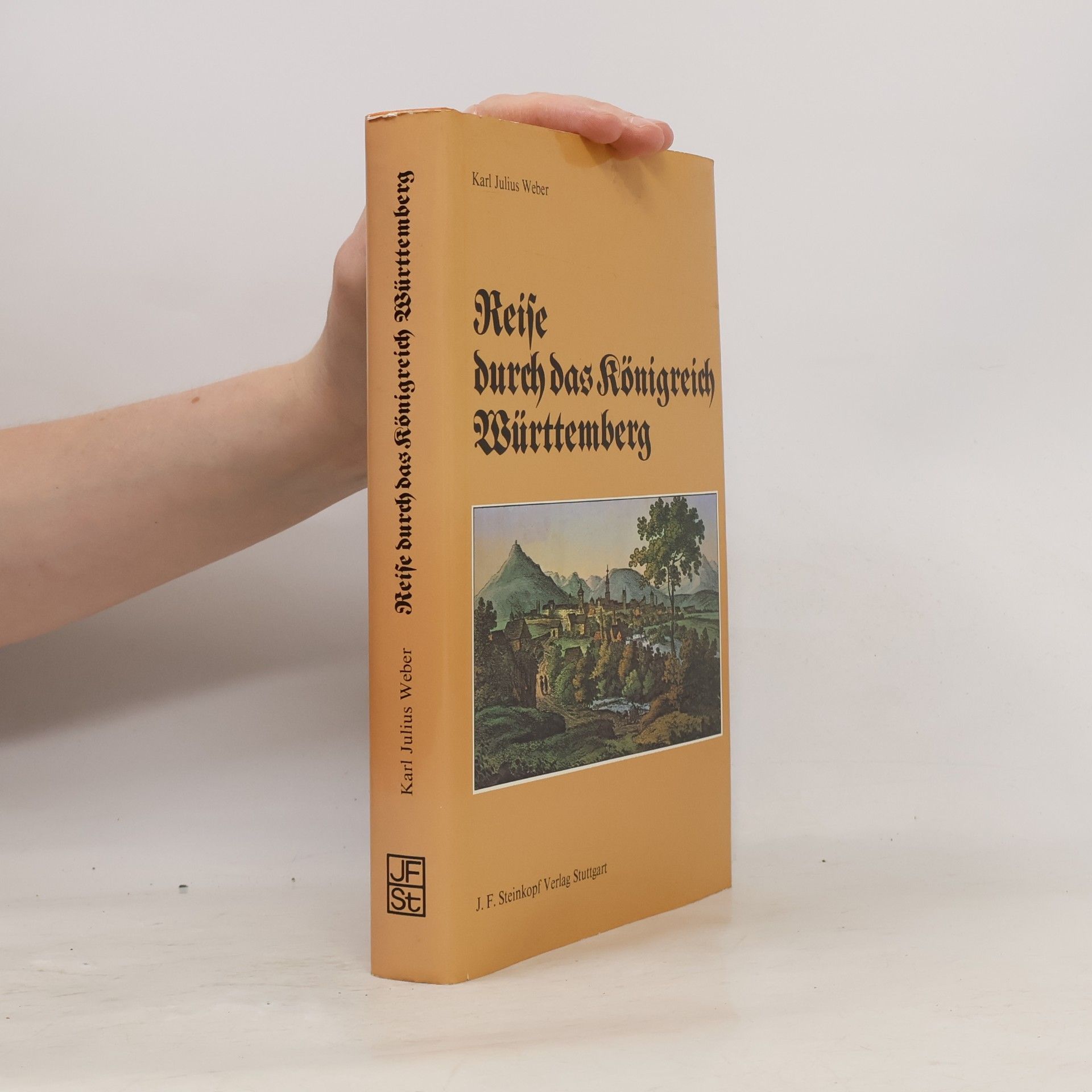 Karl Julius Weber Reise durch das Königreich Württemberg