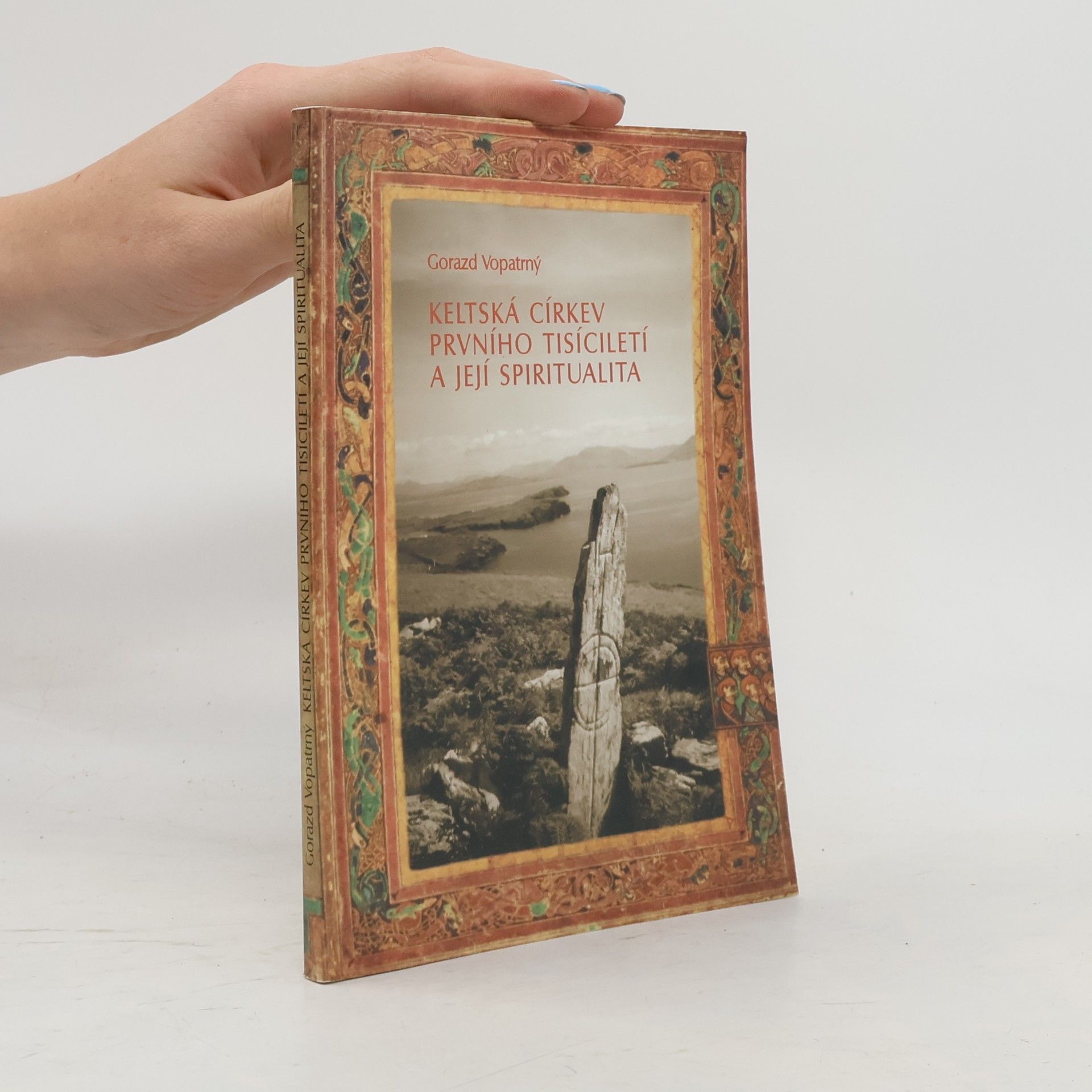 Gorazd Josef Vopatrný Keltská církev prvního tisíciletí a její spiritualita