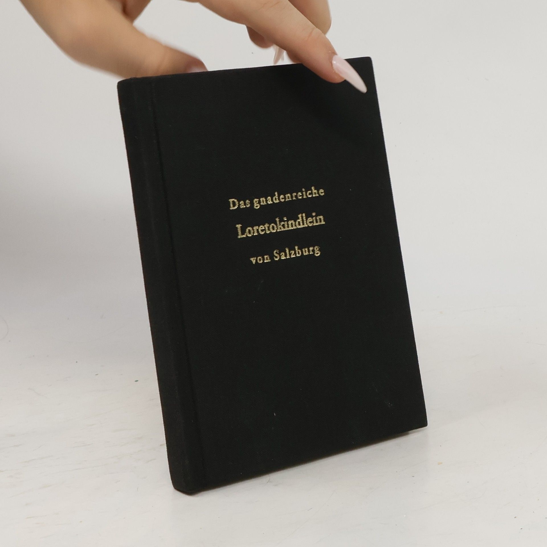 Autorenkollektiv Das gnadenreiche Loretokindlein von Salzburg