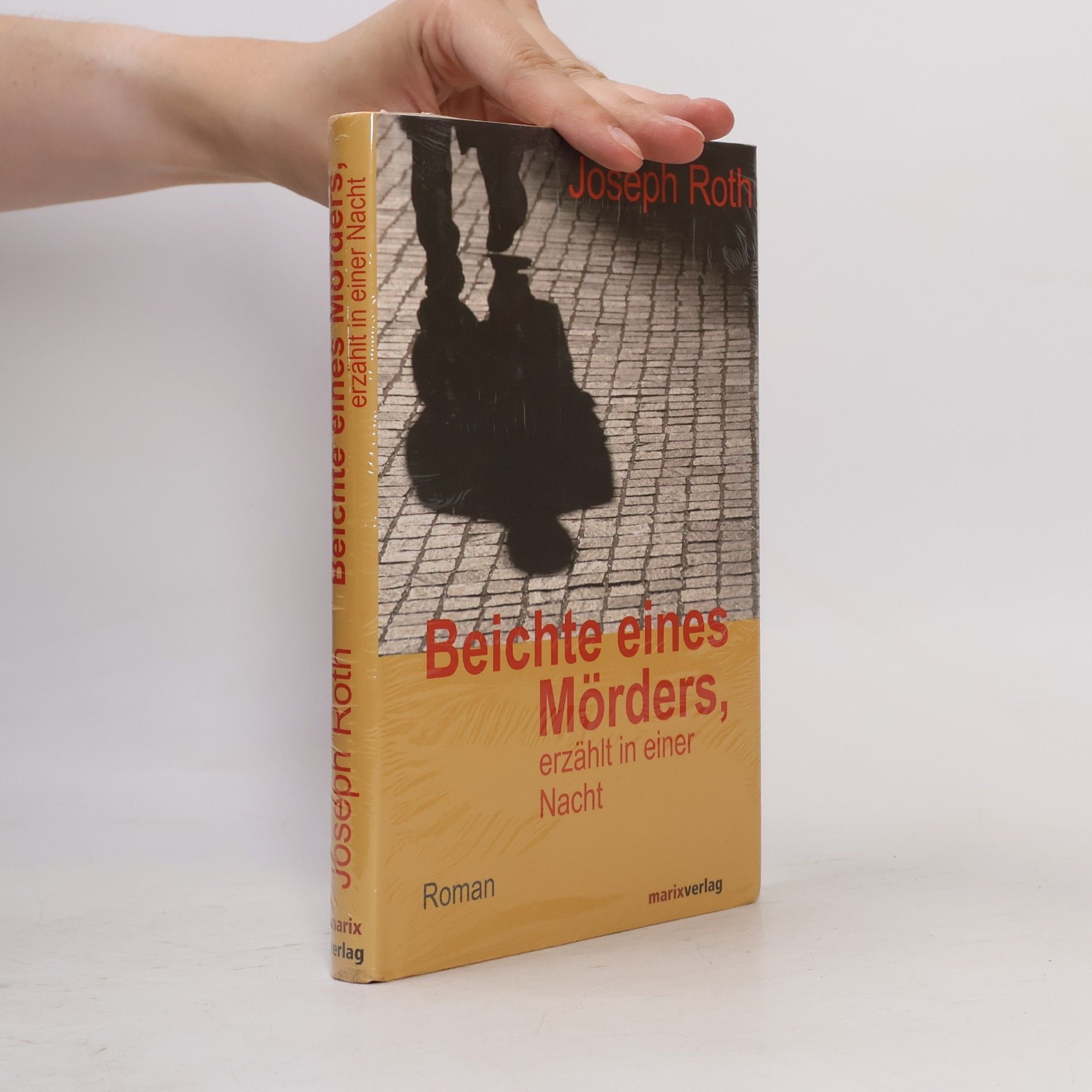Joseph Roth Beichte eines Mörders, erzählt in einer Nacht