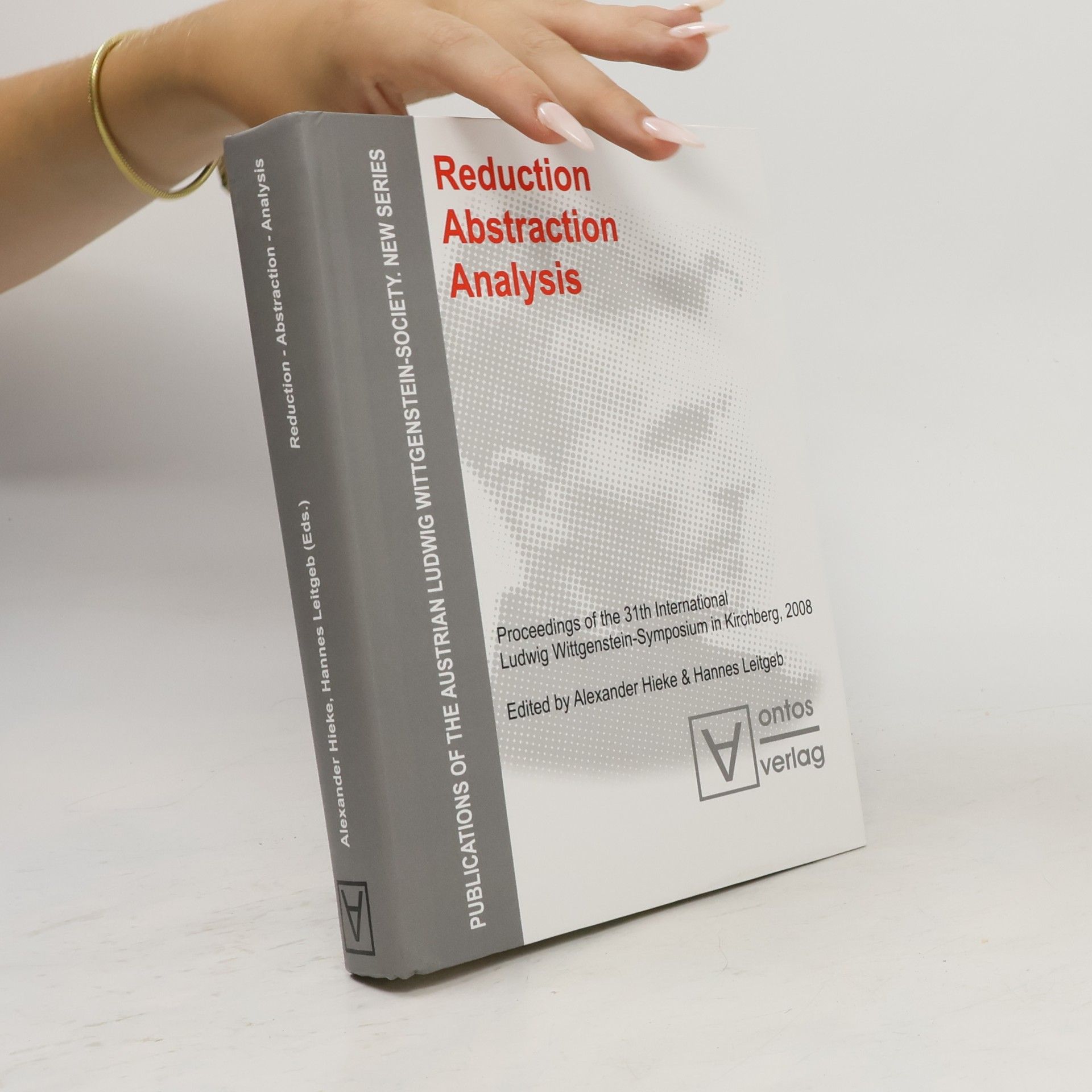 Hannes Leitgeb Reduction - Abstraction - Analysis