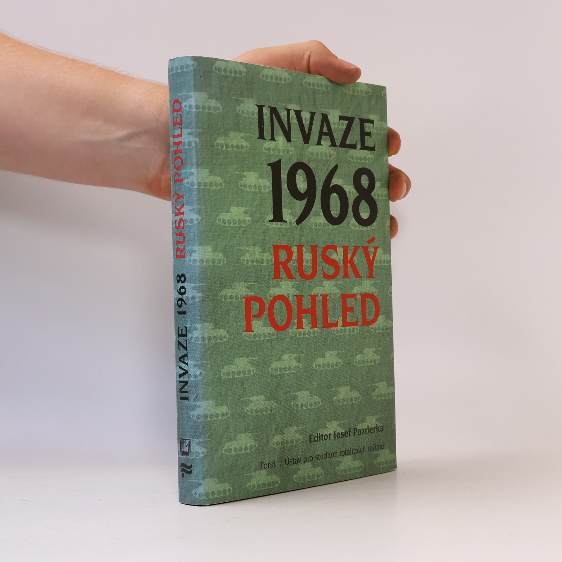 Josef Pazderka Invaze 1968 : ruský pohled
