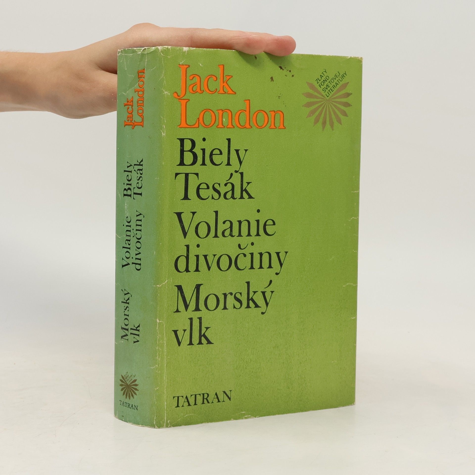 Jack London Biely Tesák. Volanie divočiny. Morský vlk