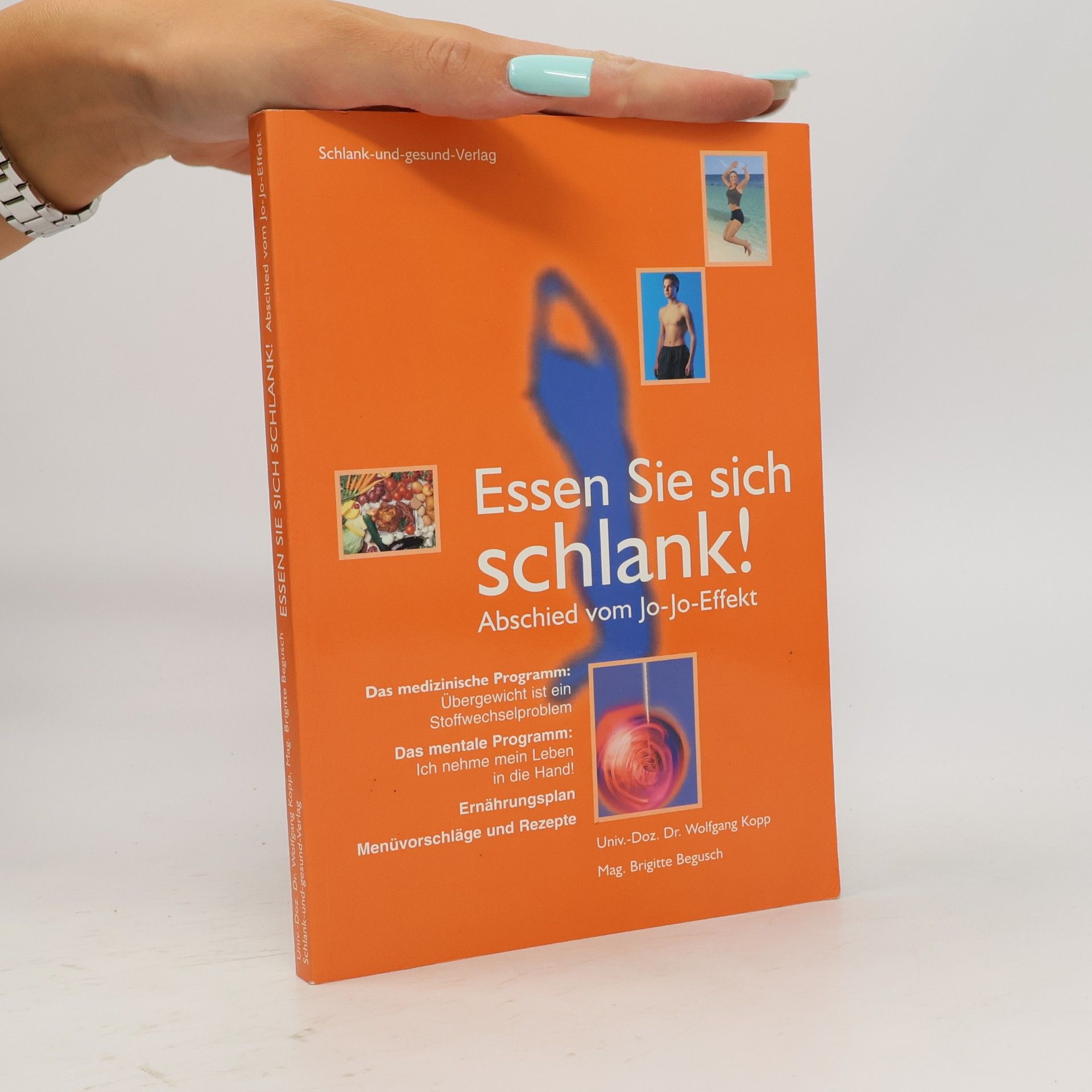 Essen Sie sich schlank! Abschied vom Jo-Jo-Effekt