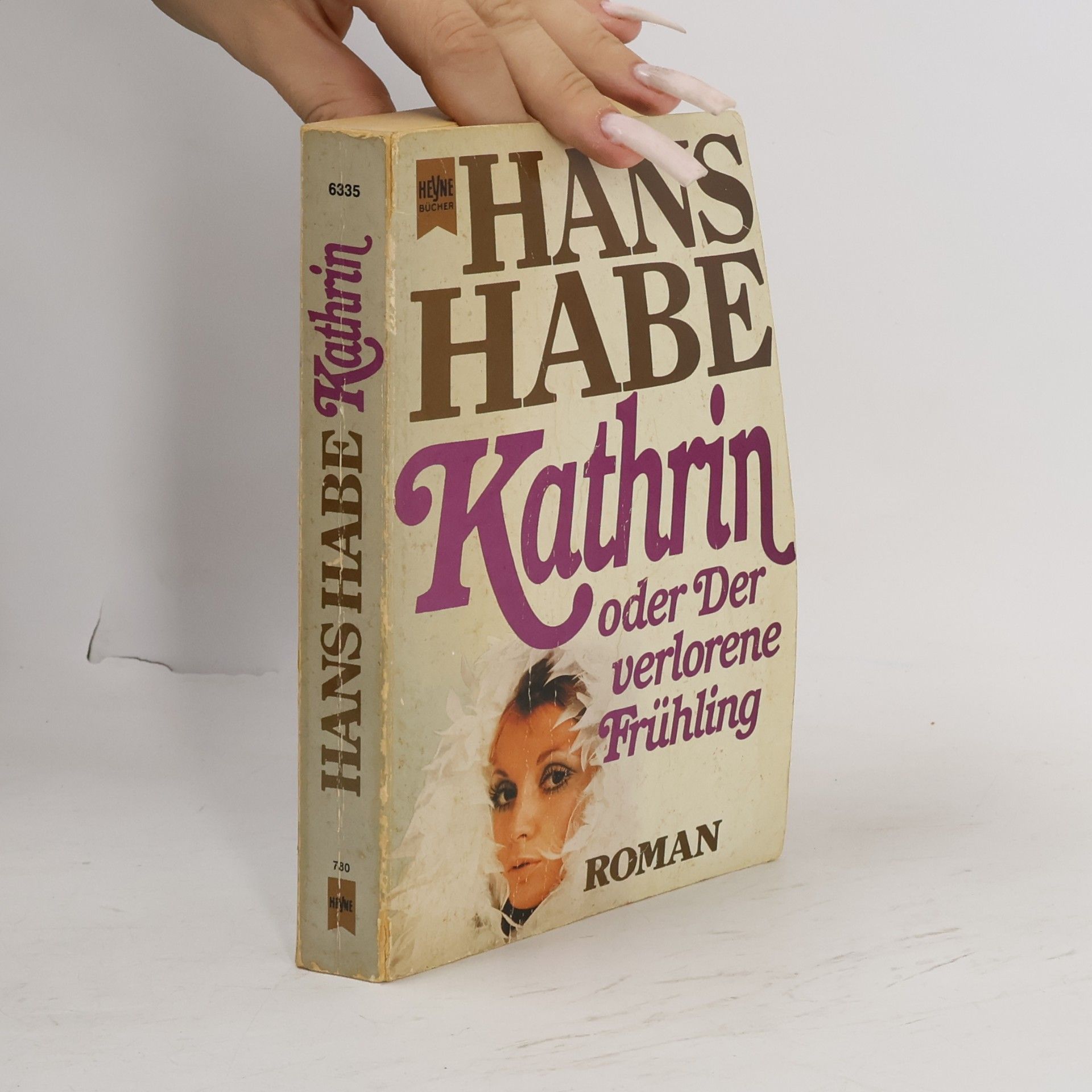 Hans Habe Kathrin oder der verlorene Frühling.