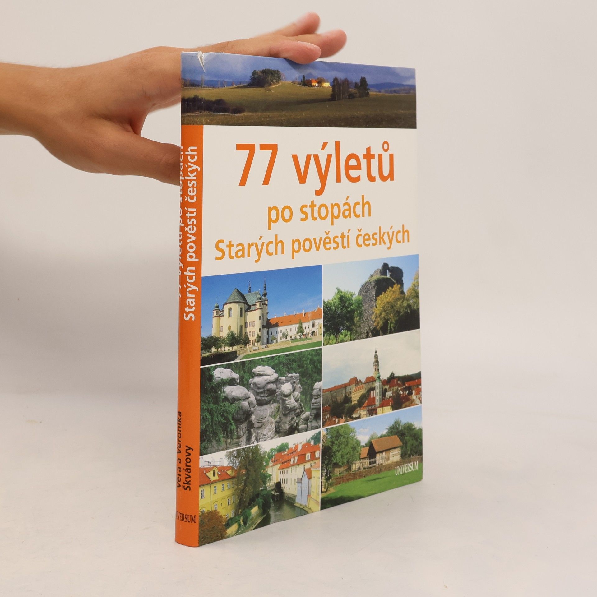 Věra Škvárová 77 výletů po stopách Starých pověstí českých