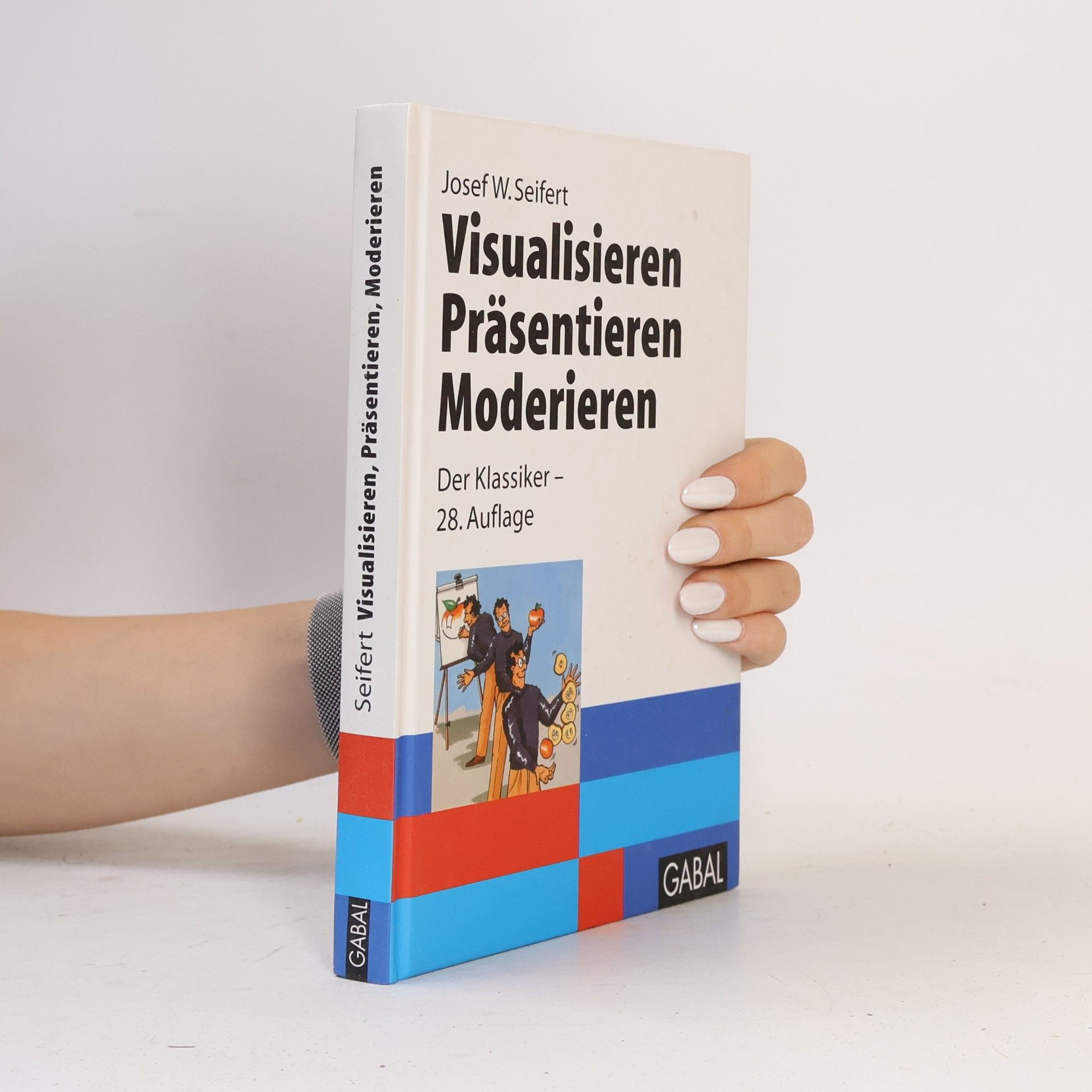 Josef W. Seifert Visualisieren - Präsentieren - Moderieren