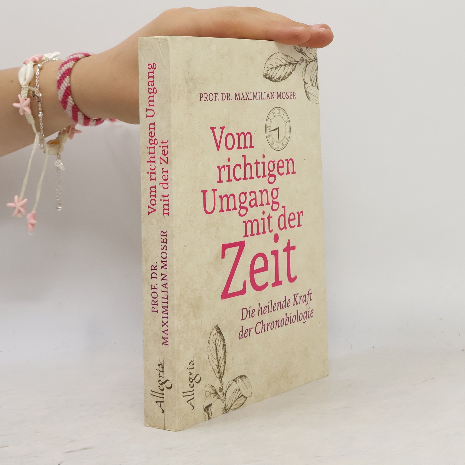 Maximilian Moser Vom richtigen Umgang mit der Zeit