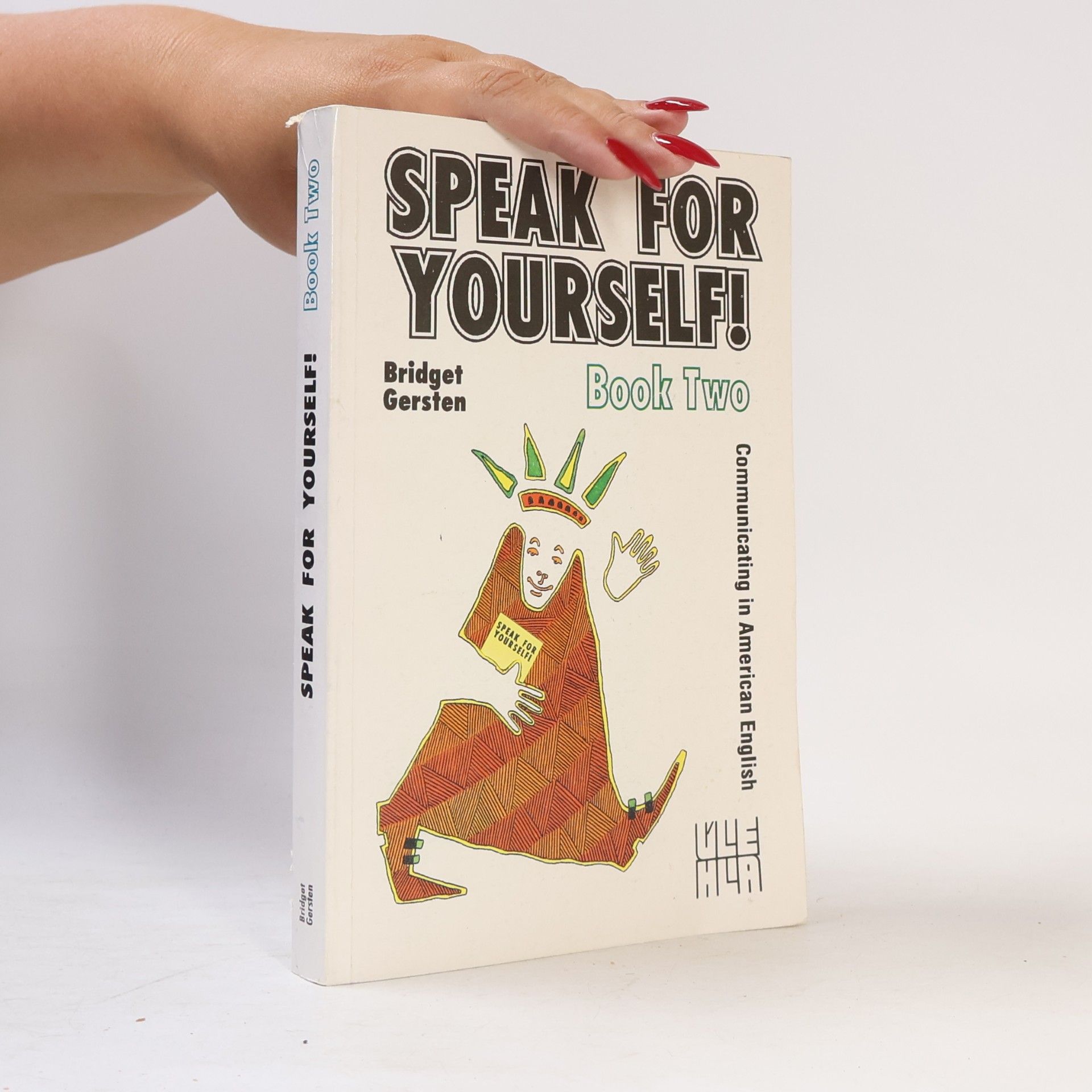 Bridget Gersten Speak for yourself! : communicating in American English. Book Two