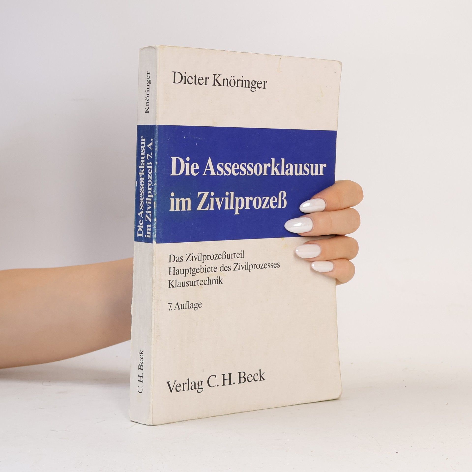 Dieter Knöringer Die Assessorklausur im Zivilprozeß