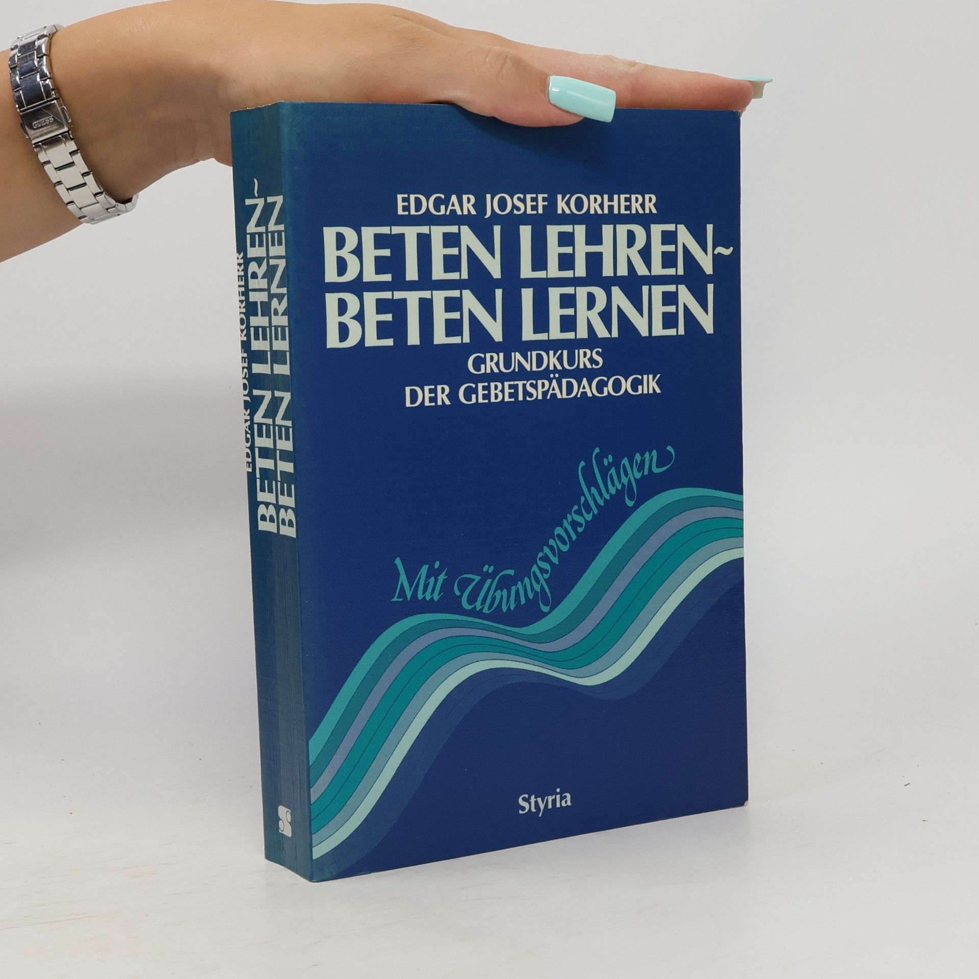 Edgar Josef Korherr Beten lehren - beten lernen