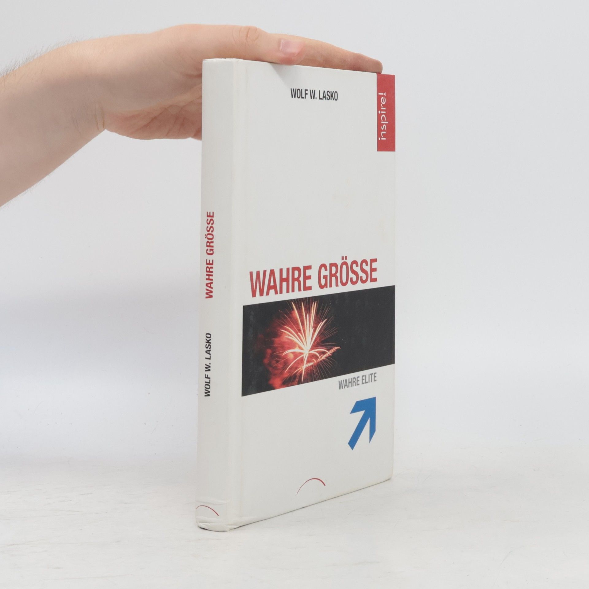 Wolf W. Lasko Wahre Größe