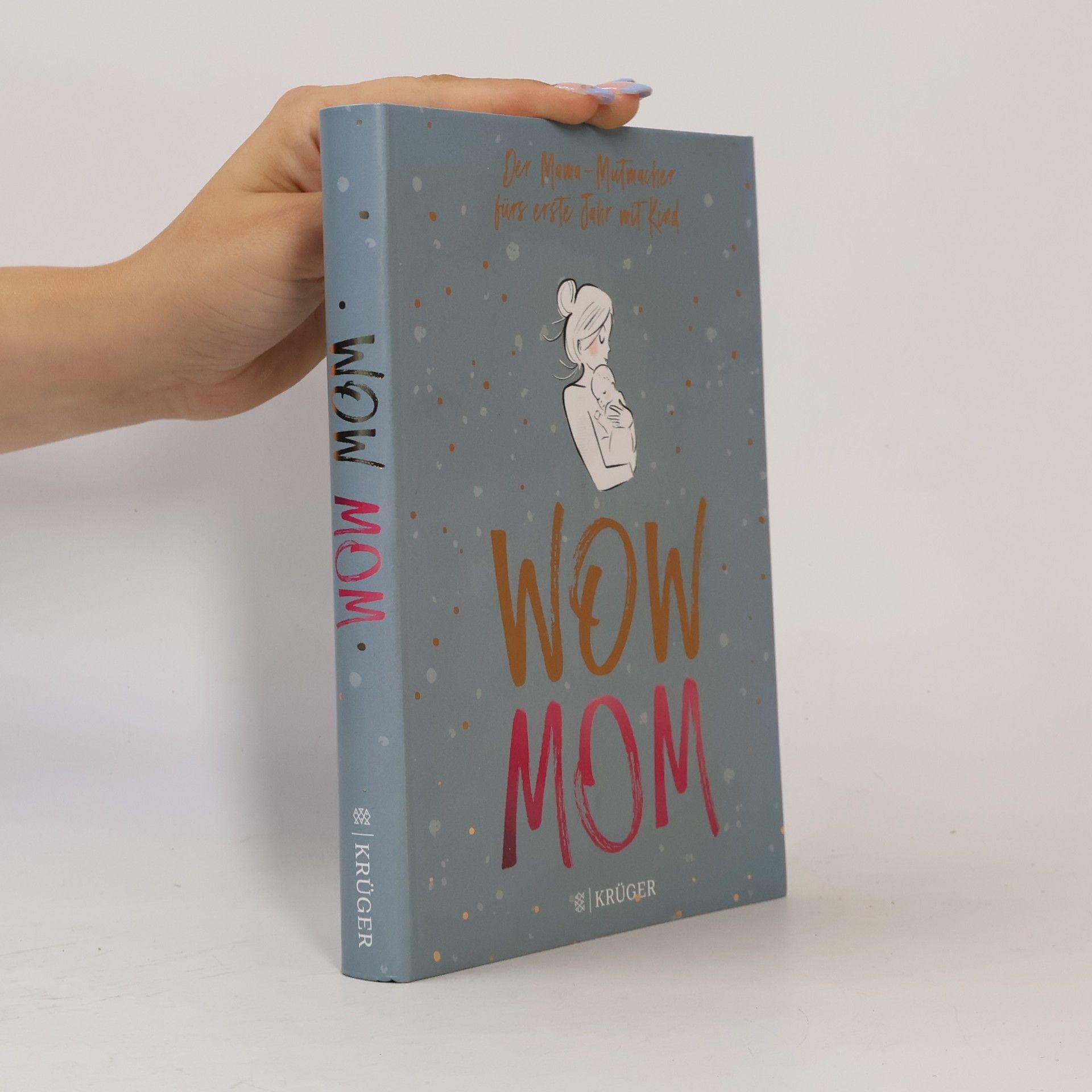Lisa Harmann Wow Mom - der Mama-Mutmacher fürs erste Jahr mit Kind