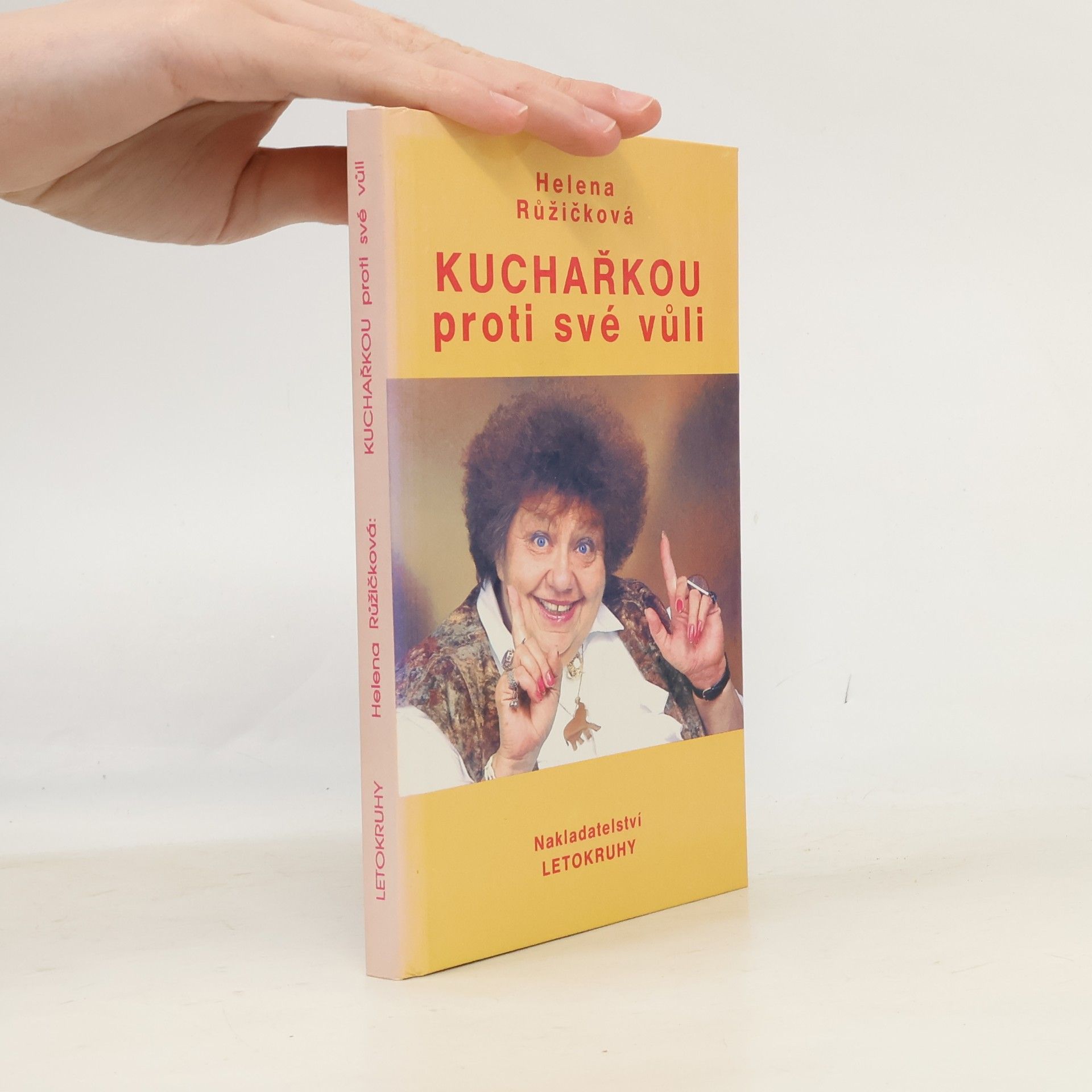 Helena Růžičková Kuchařkou proti své vůli