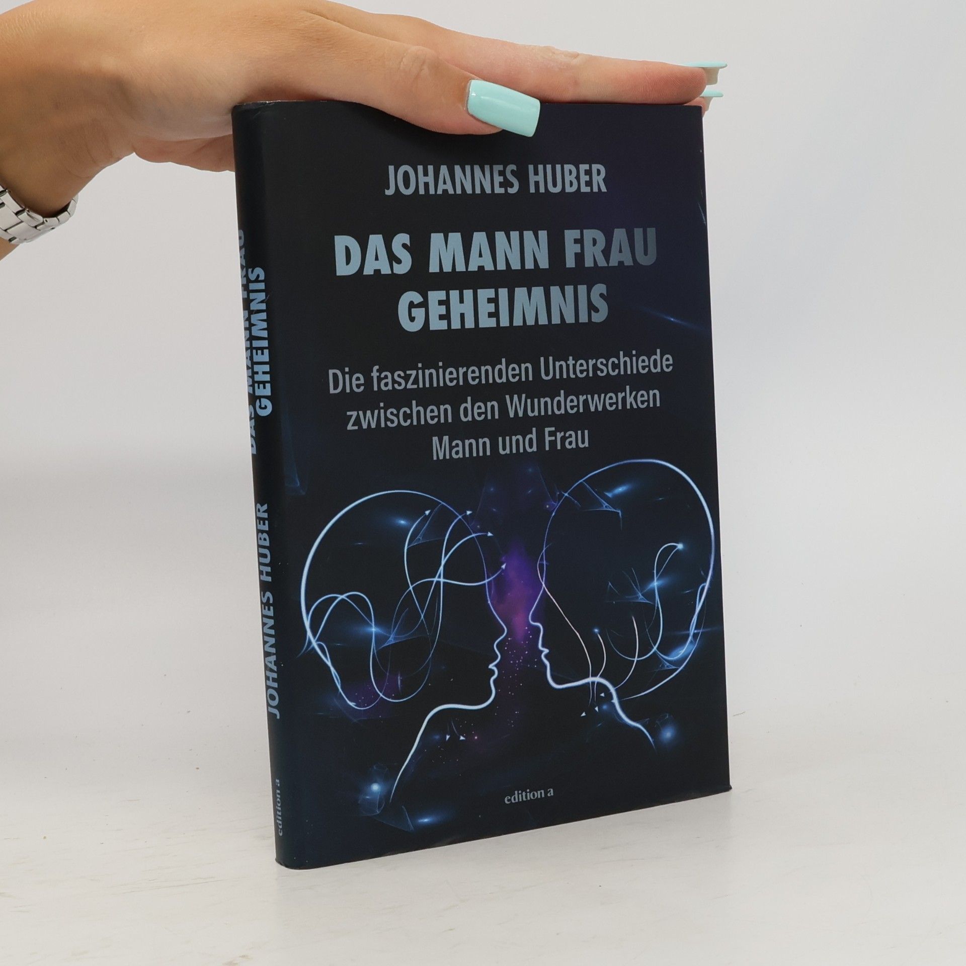 Johannes Huber Das Mann-Frau-Geheimnis