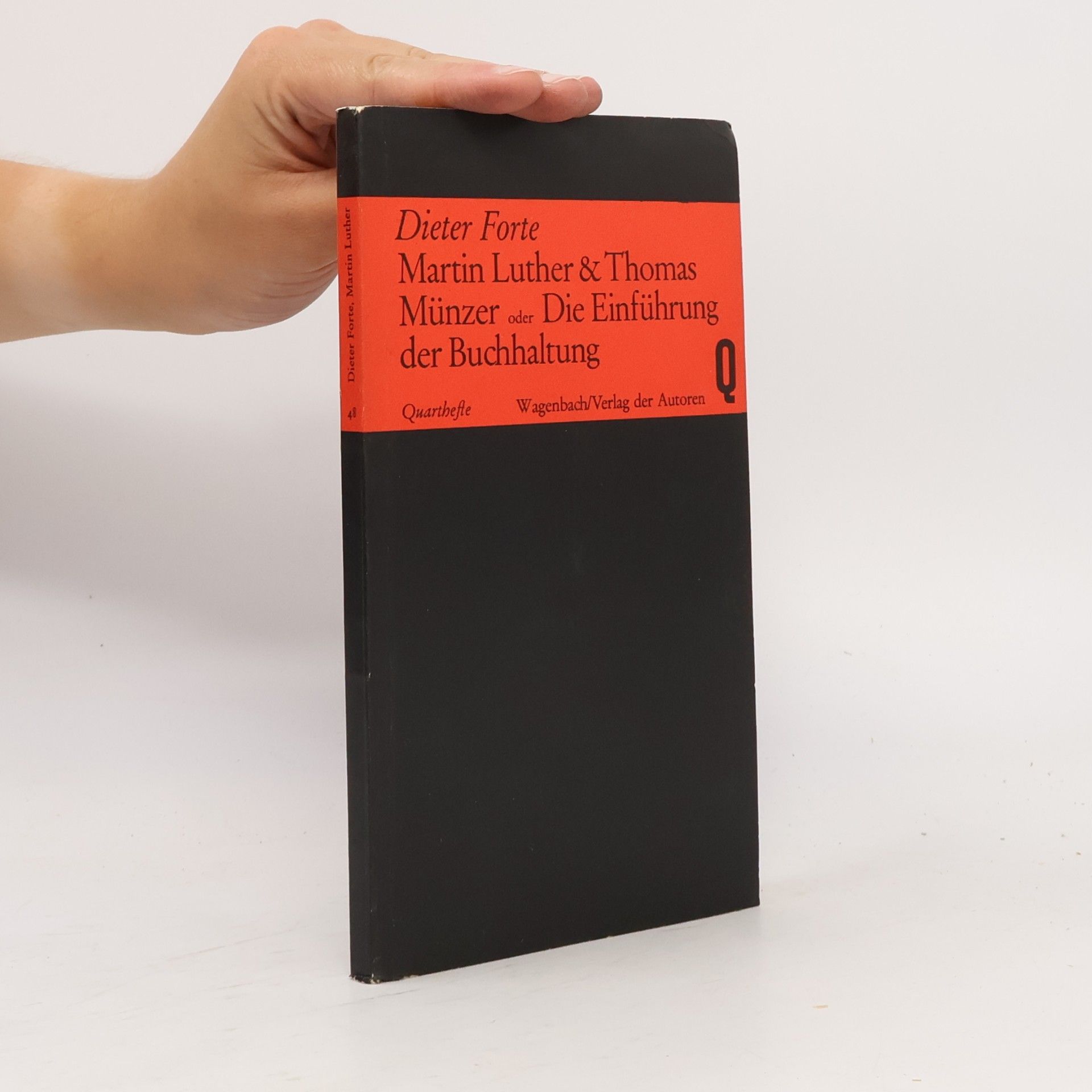 Dieter Forte Martin Luther & Thomas Münzer oder Die Einführung der Buchhaltung