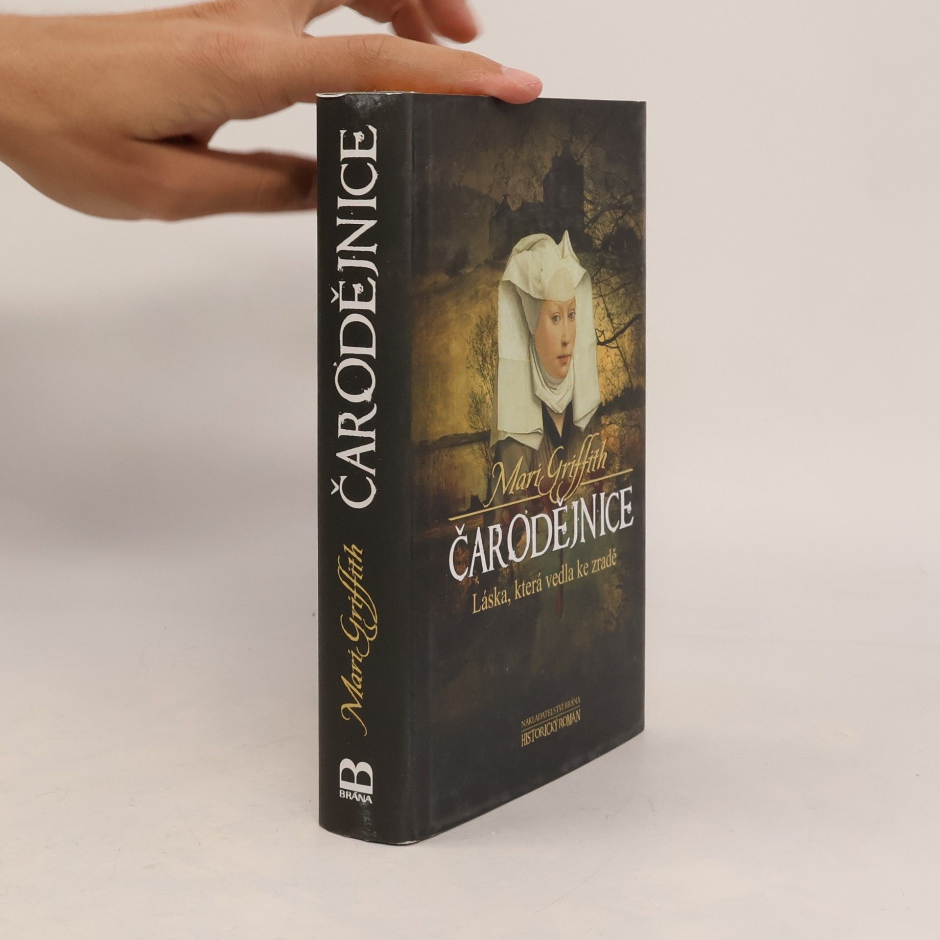Mari Griffith Čarodějnice: láska, která vedla ke zradě