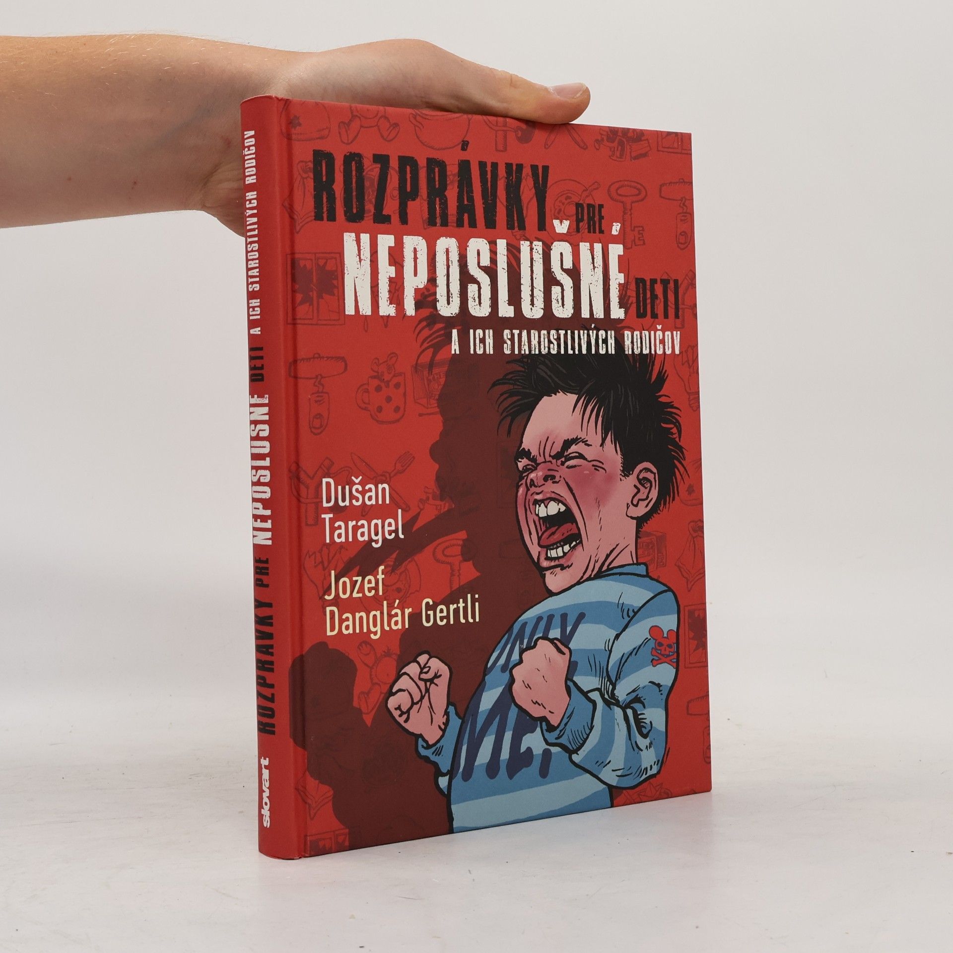 Dušan Taragel Rozprávky pre neposlušné deti a ich strarostivých rodičov