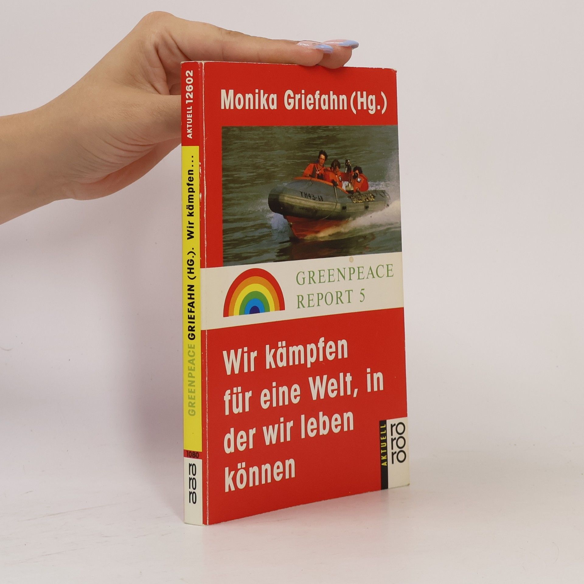 Monika Griefahn Wir kämpfen für eine Welt, in der wir leben können