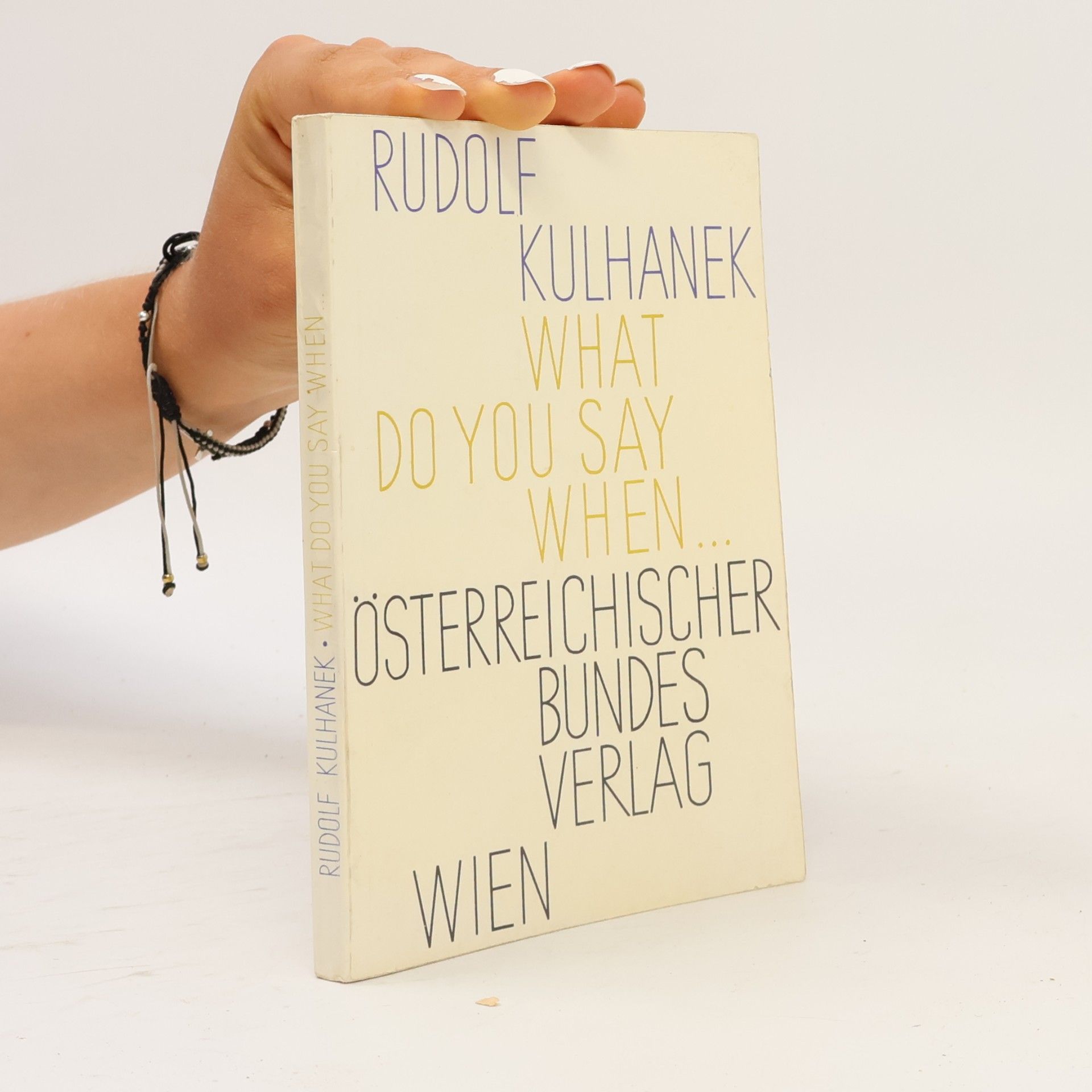 Rudolf Kulhanek What Do You Say When...
