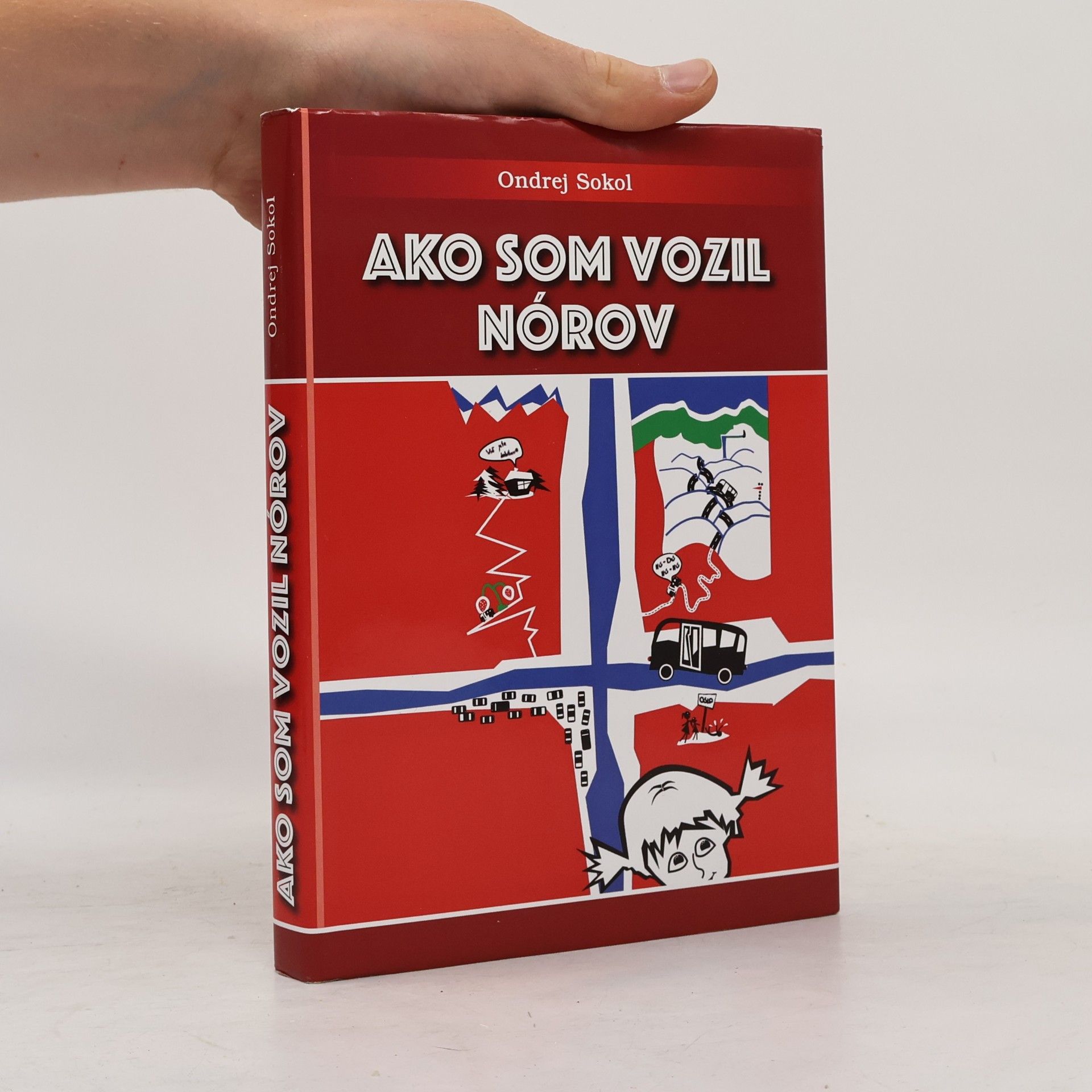 Ondrej Sokol Ako som vozil Nórov