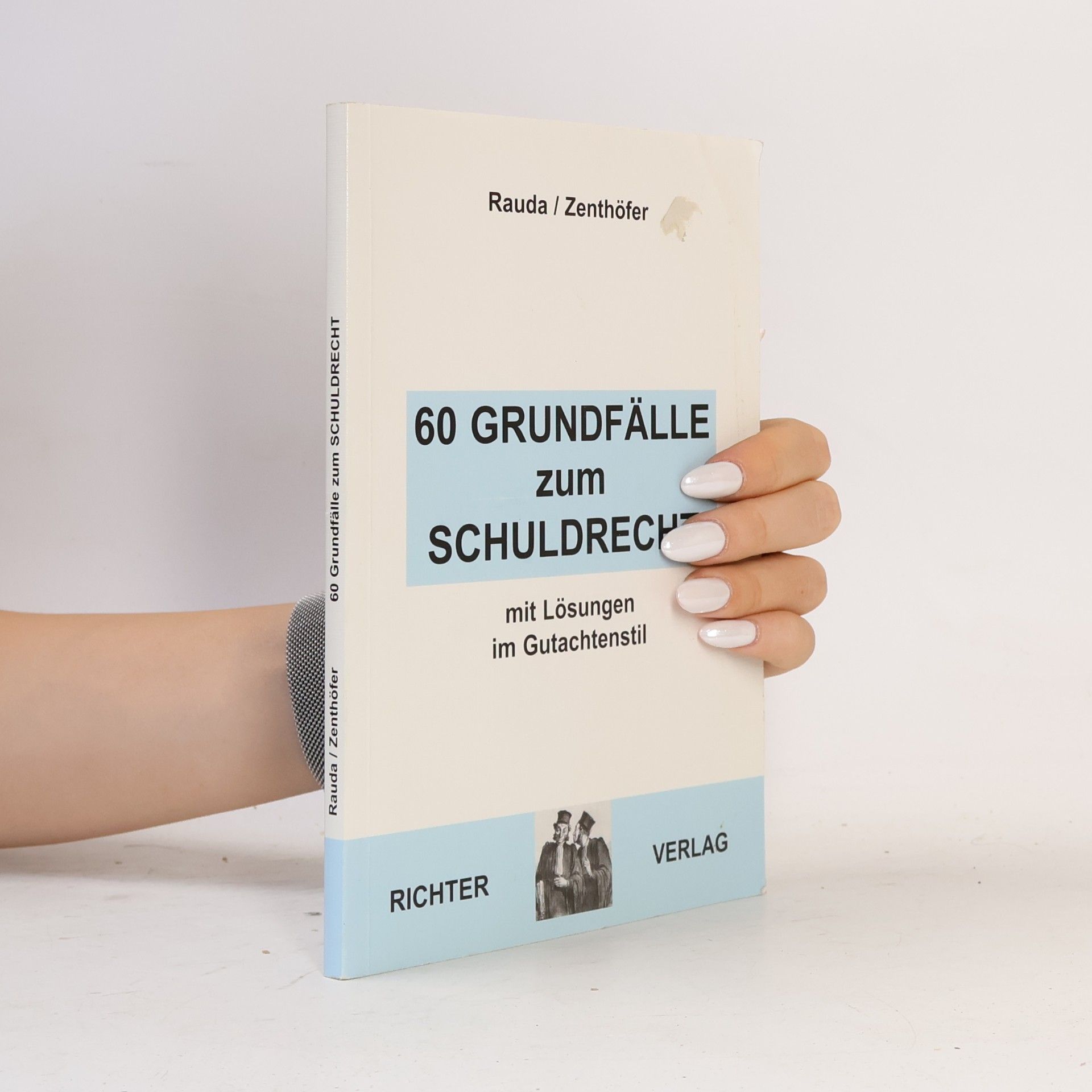 Christian Rauda 60 Grundfälle zum Schuldrecht