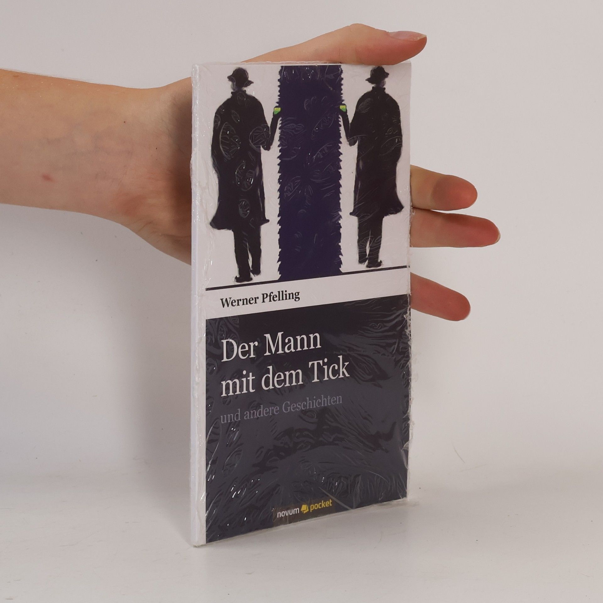 Werner Pfelling Der Mann mit dem Tick