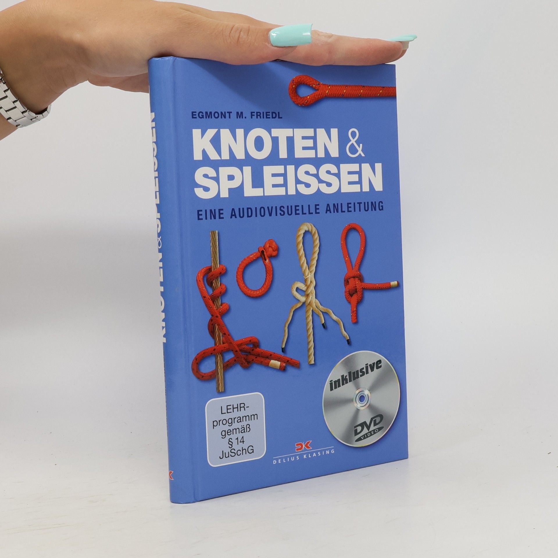 Egmont M. Friedl Knoten und Spleißen