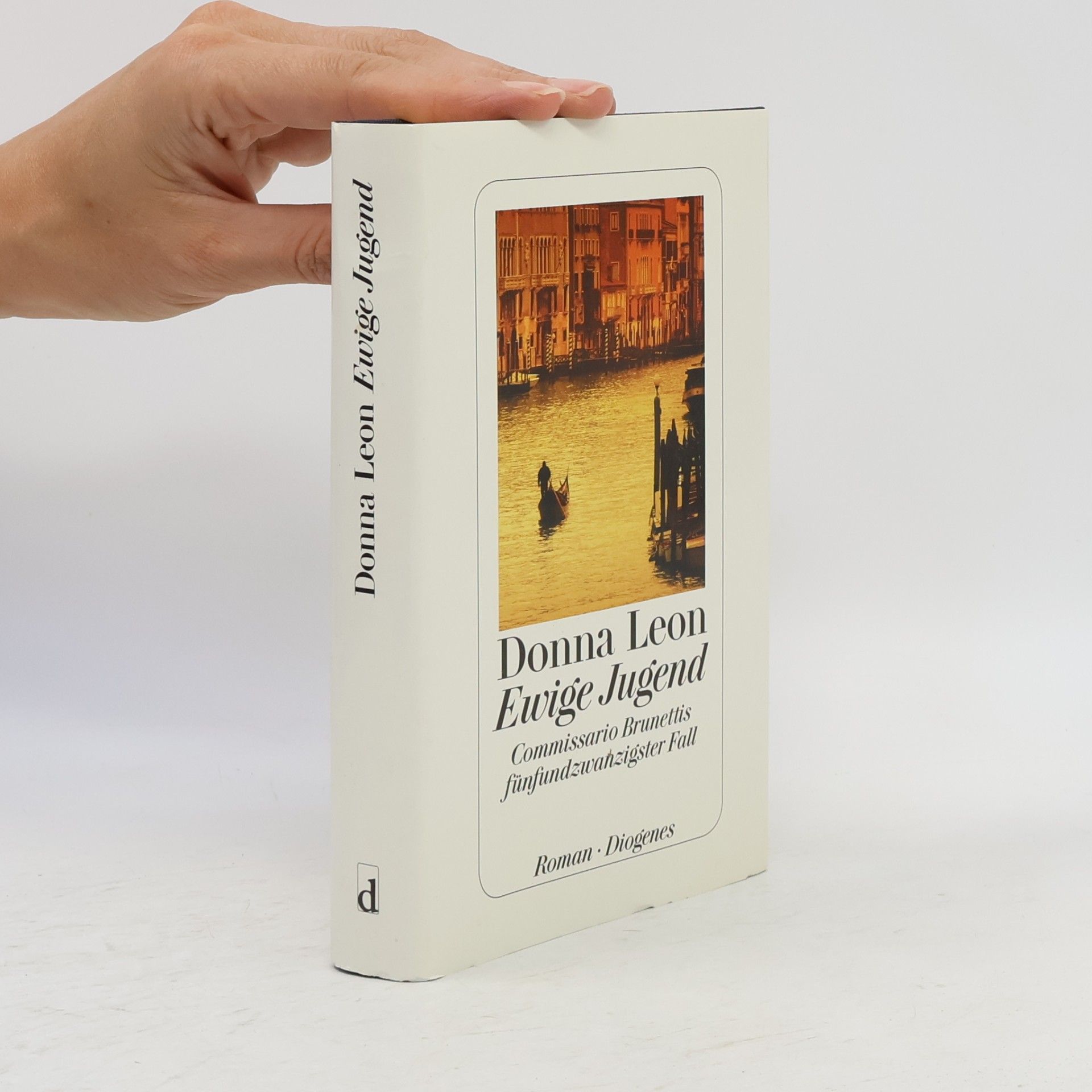 Donna Leon Ewige Jugend: Commissario Brunettis fünfundzwanzigster Fall