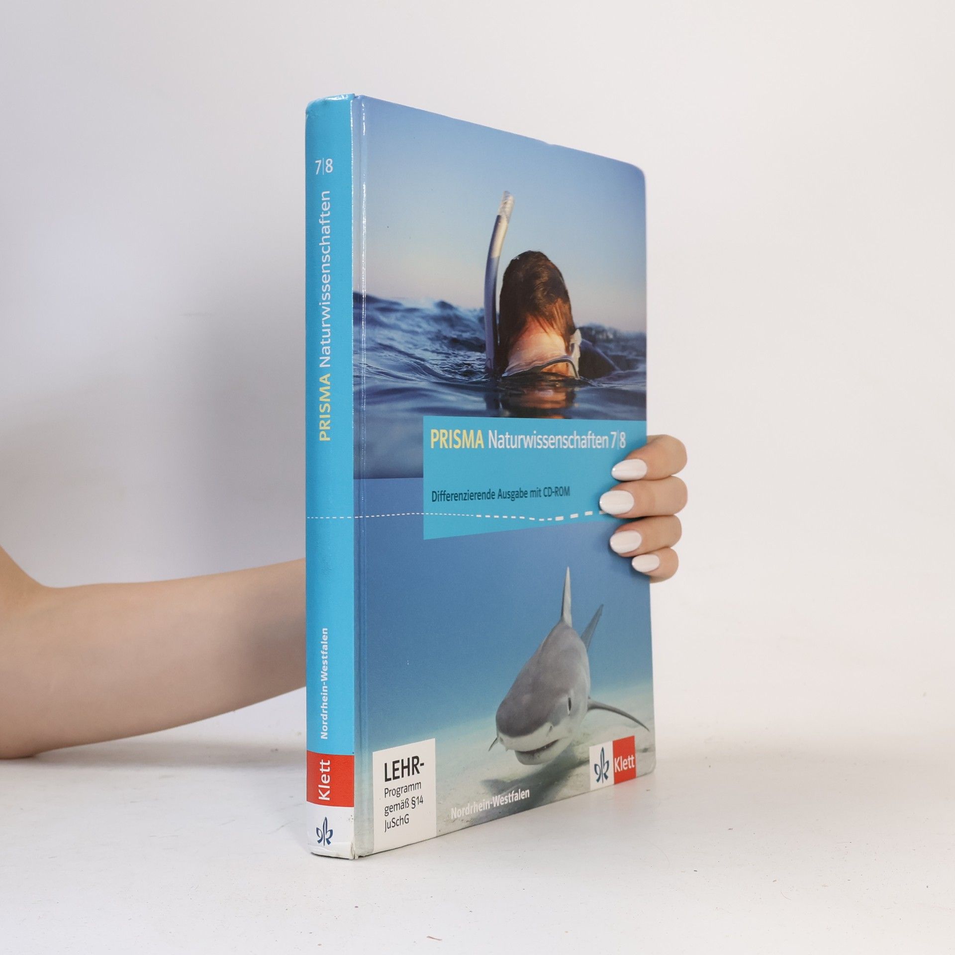 Autorenkollektiv Prisma Naturwissenschaften. Differenzierende Ausgabe ab 2012 - 7/8: Prisma Naturwissenschaften 7./8. Schuljahr. Schülerbuch Differenzierende Ausgabe. Ausgabe für Nordrhein-Westfalen: mit CD-ROM, Lehr-Programm gemäß §14 JuSchG