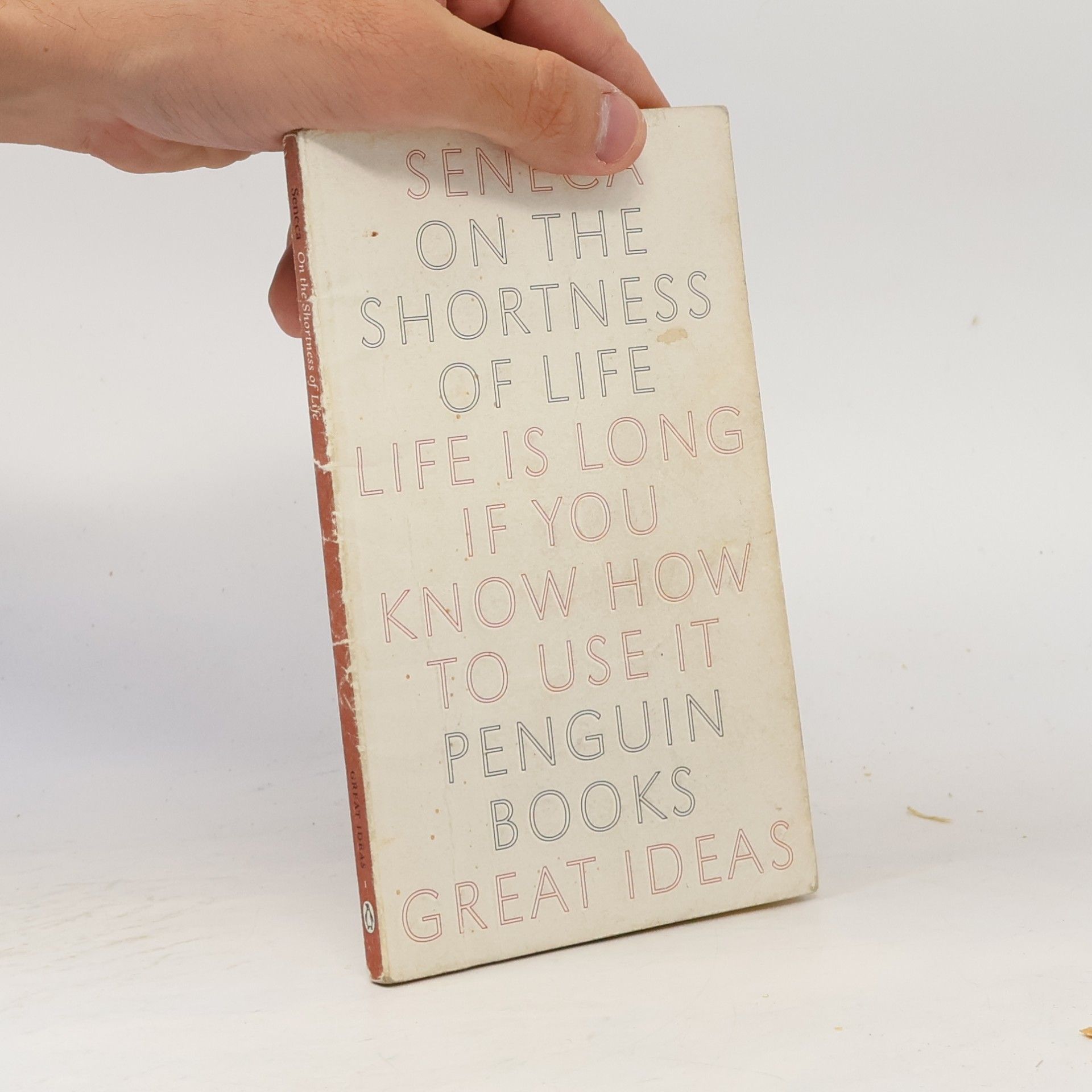 Lucius Annaeus Seneca On the Shortness of Life