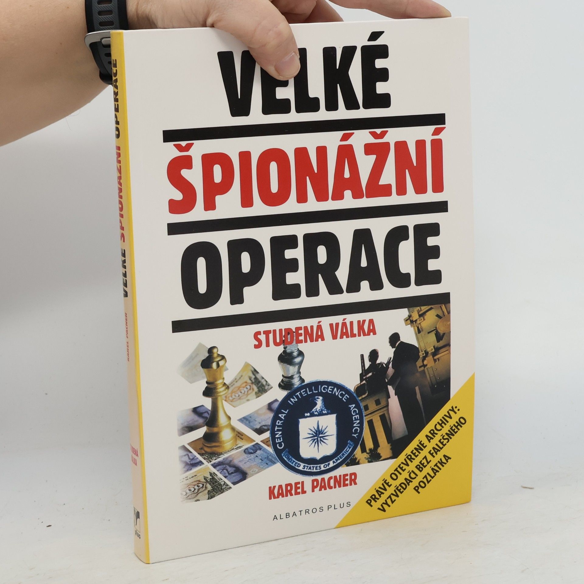 Karel Pacner Velké špionážní operace : studená válka