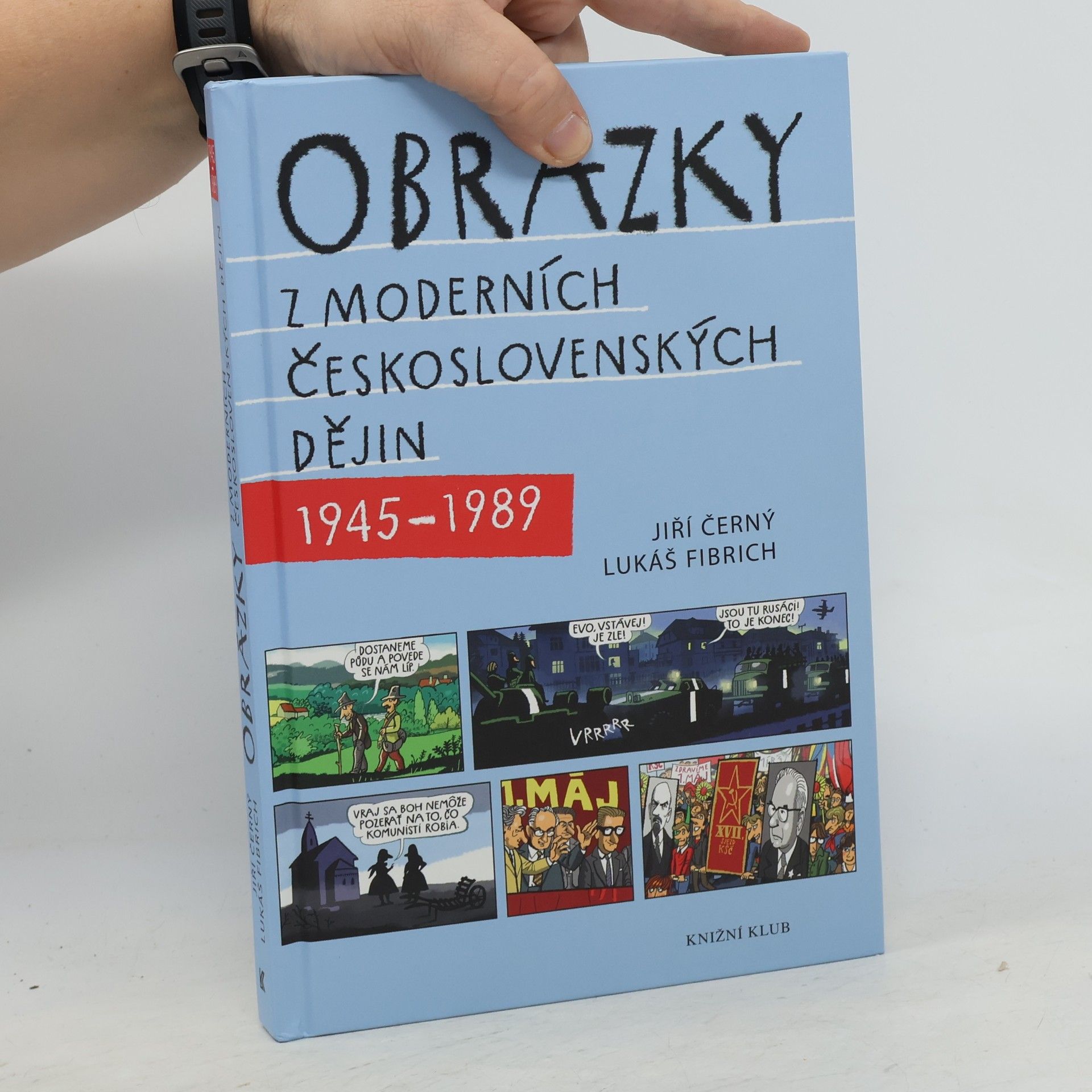 Jiří Černý Obrázky z moderních československých dějin 1945-1989