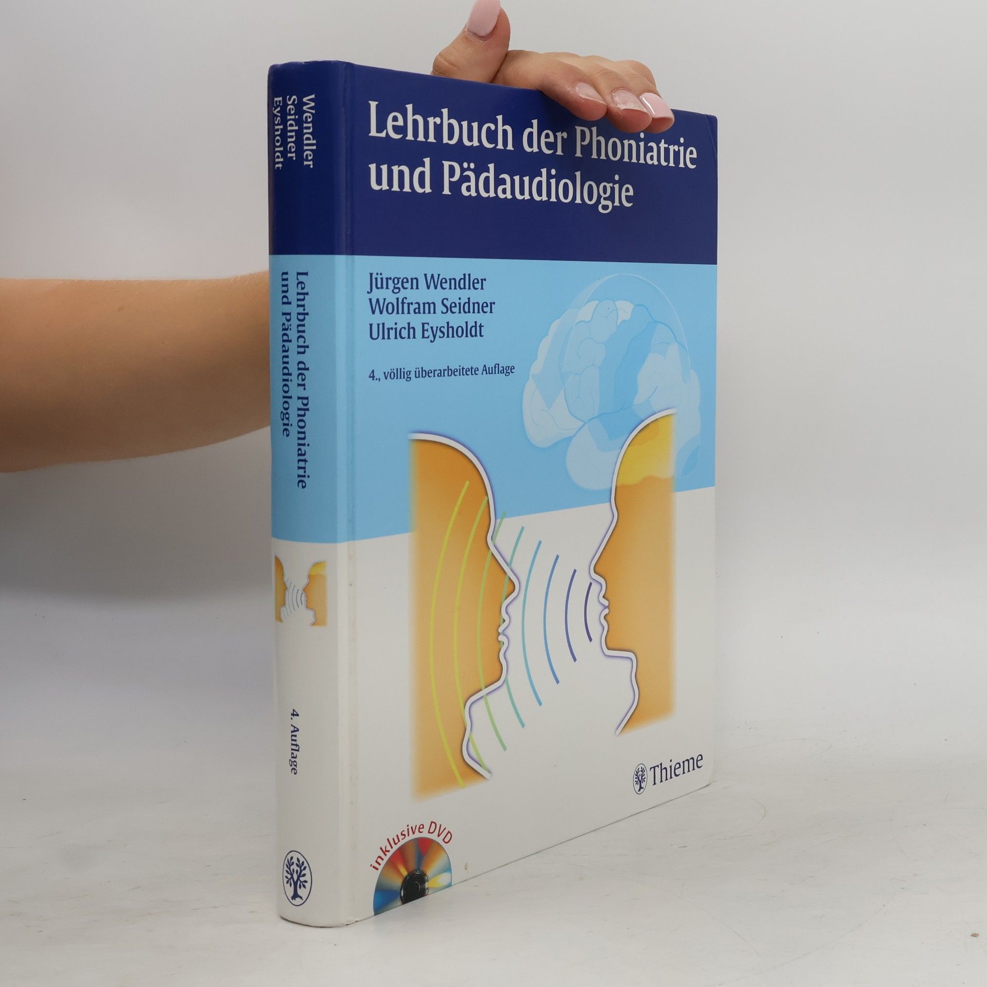 Ulrich Eysholdt Lehrbuch der Phoniatrie und Pädaudiologie - 4., völlig überarbeitete Auflage - inklusive DVD