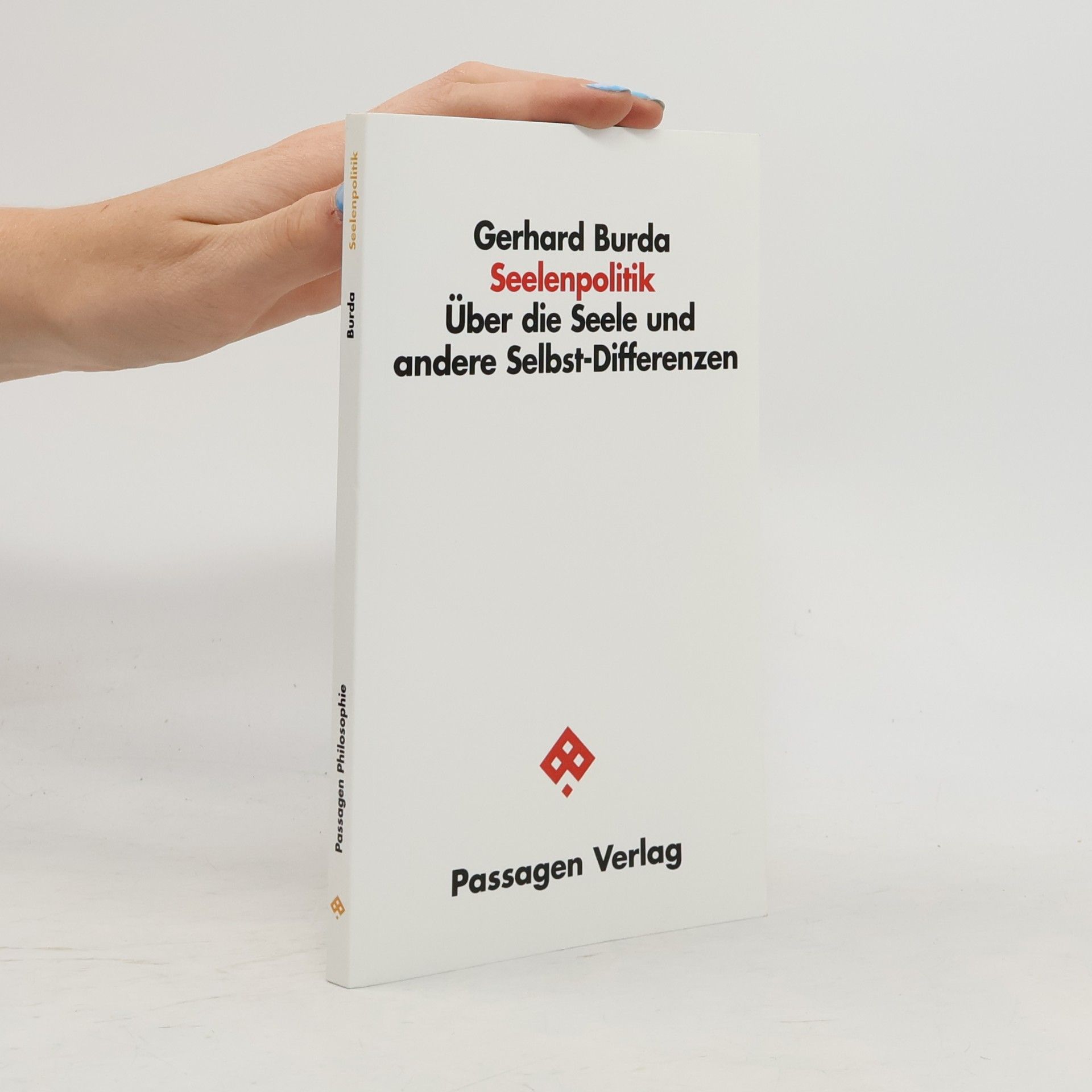 Gerhard Burda Passagen Philosophie: Seelenpolitik